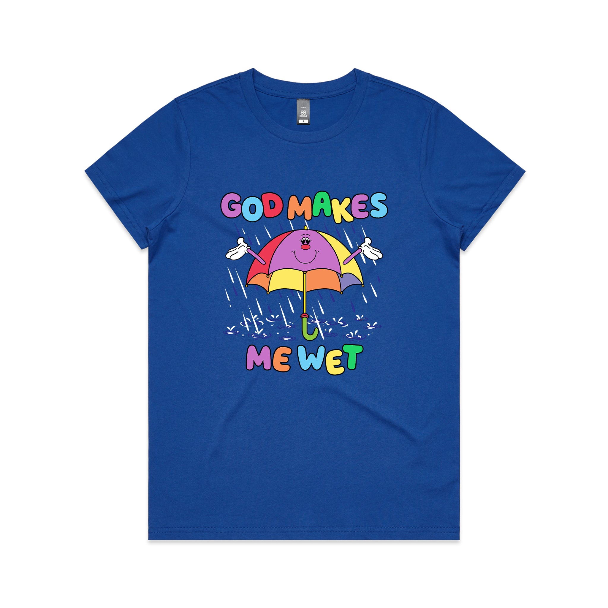 God Makes Me Wet Tee