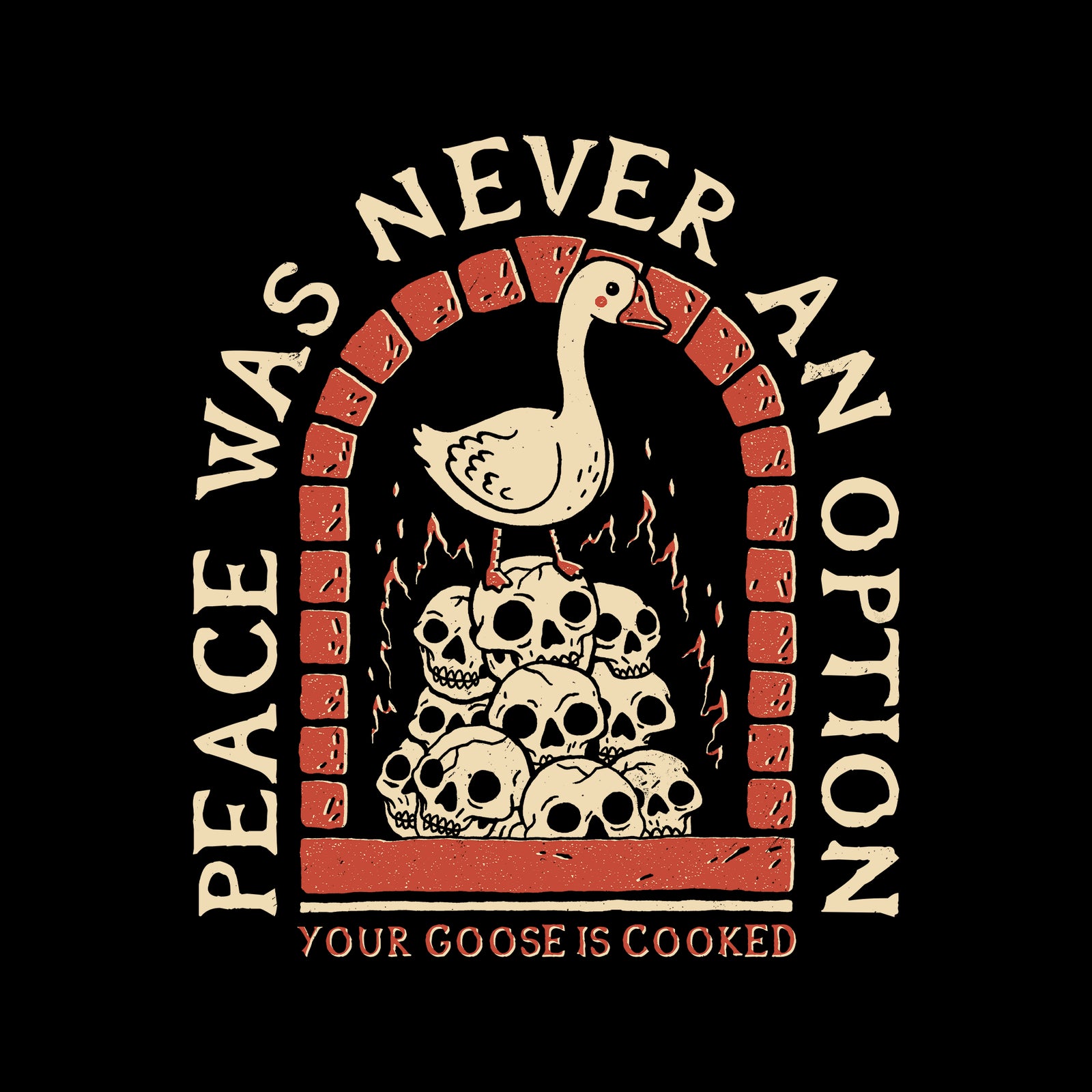 Your Goose Is Cooked Tee
