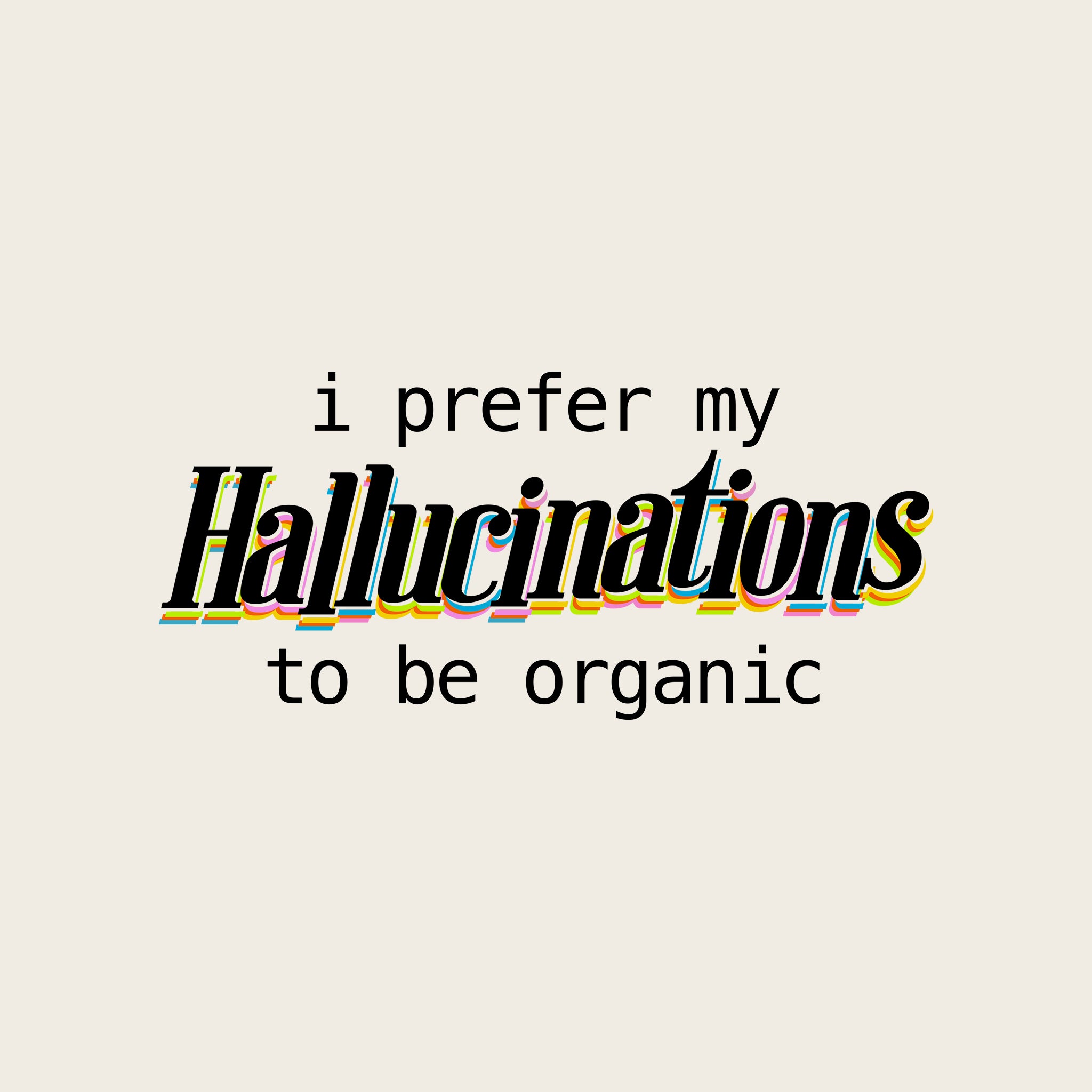 Hallucinations Tee