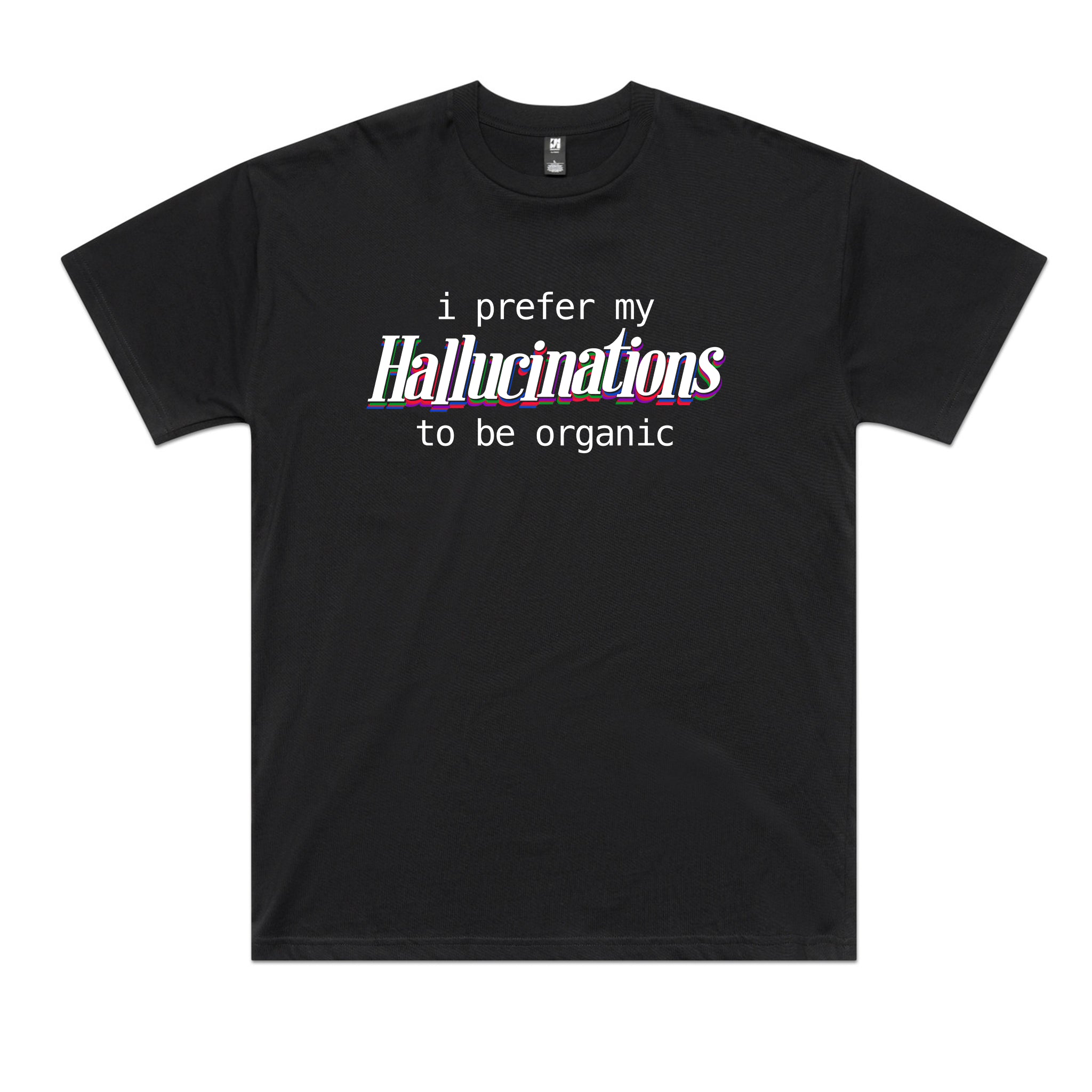 Hallucinations Tee