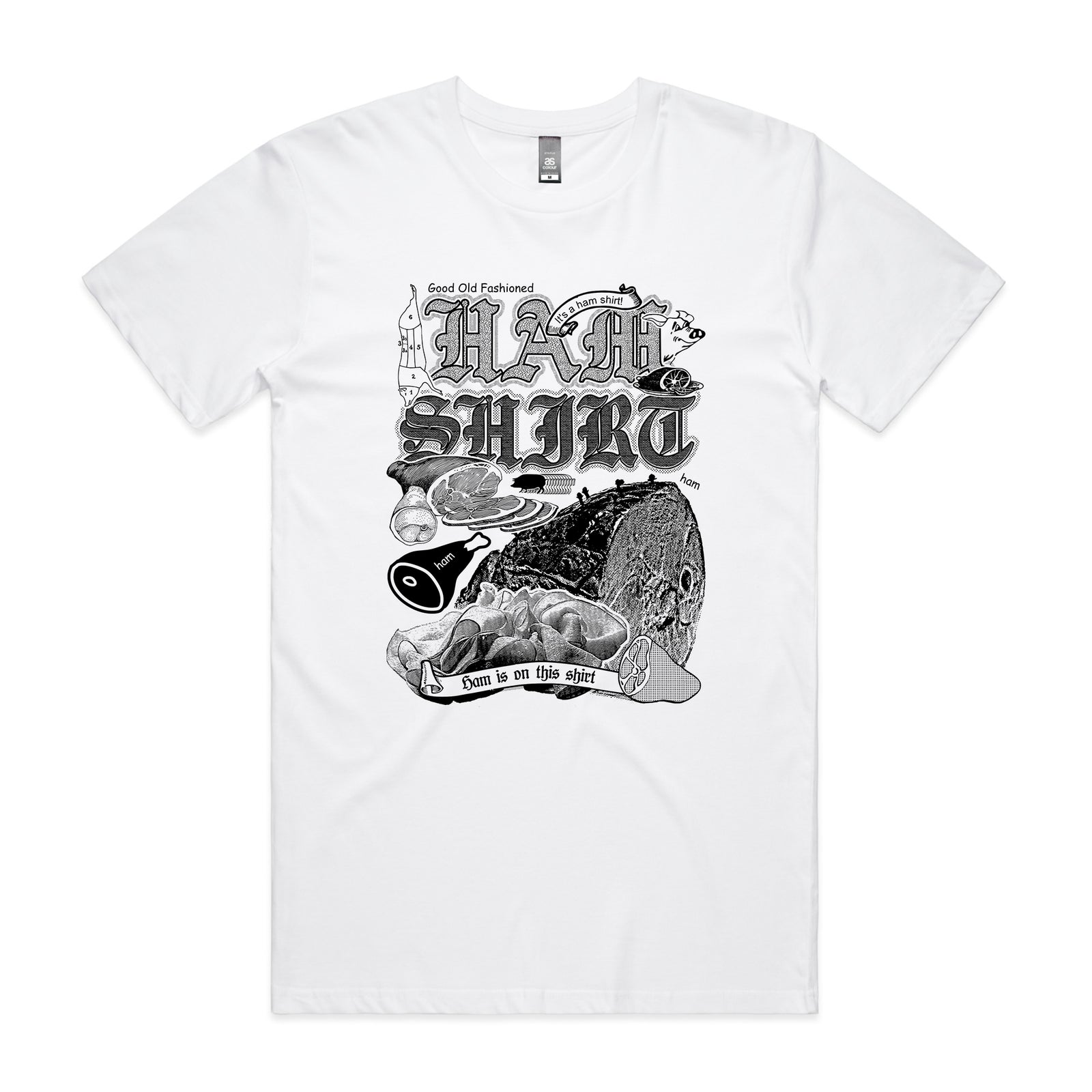 Ham Shirt Tee