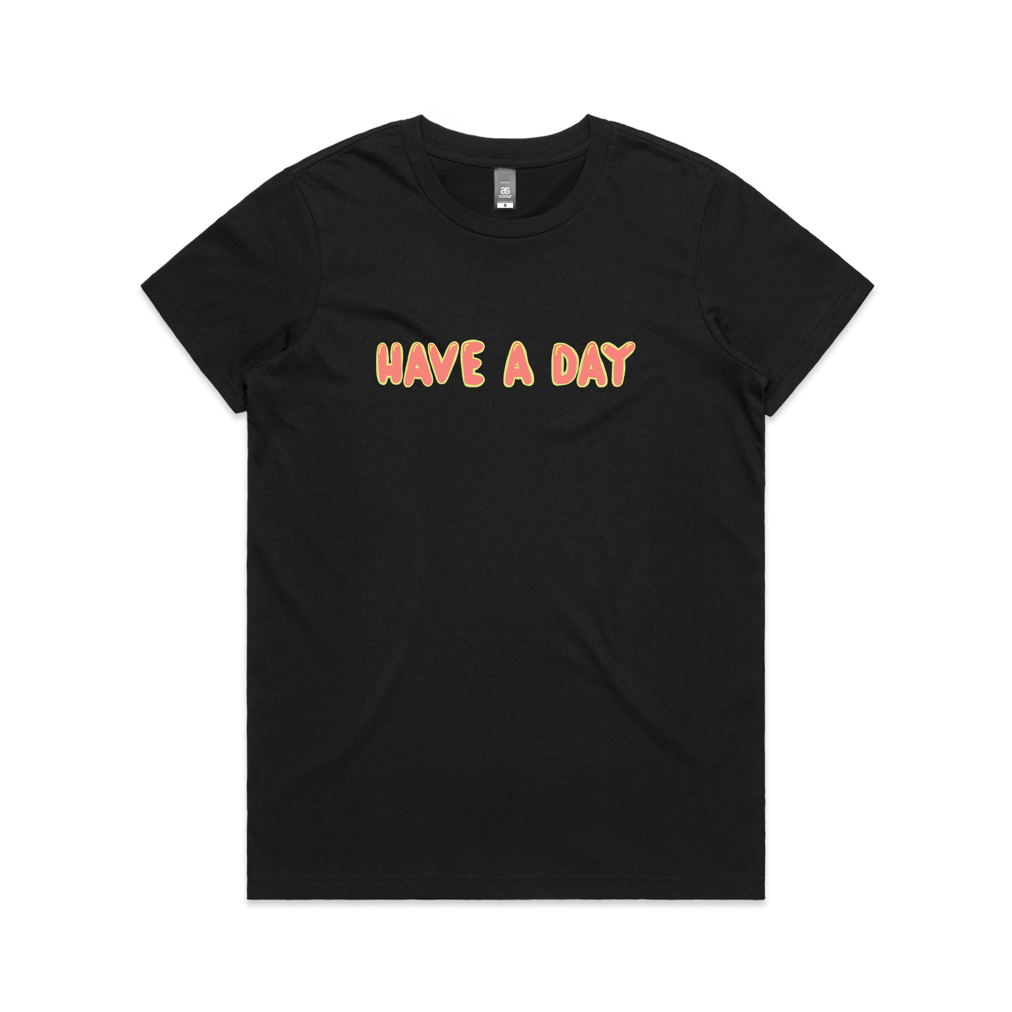 Have A Day Tee