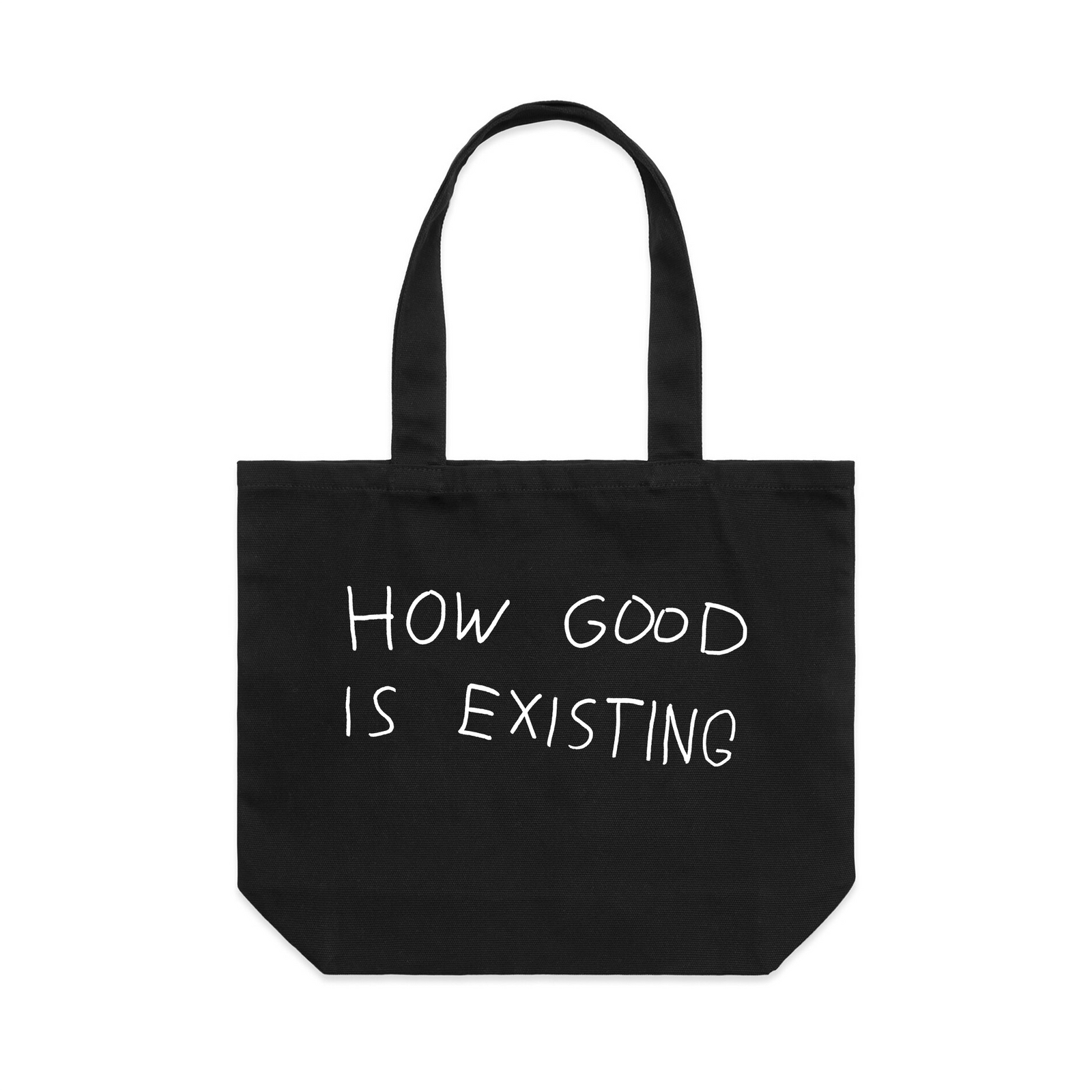 Black shoulder tote with How Good Is Existing Tote graphic by Lonely Kids Club