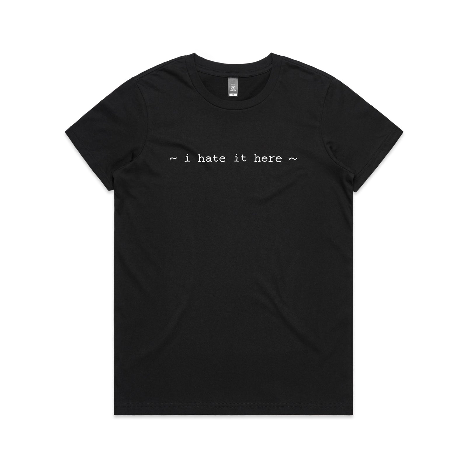 I Hate It Here Tee