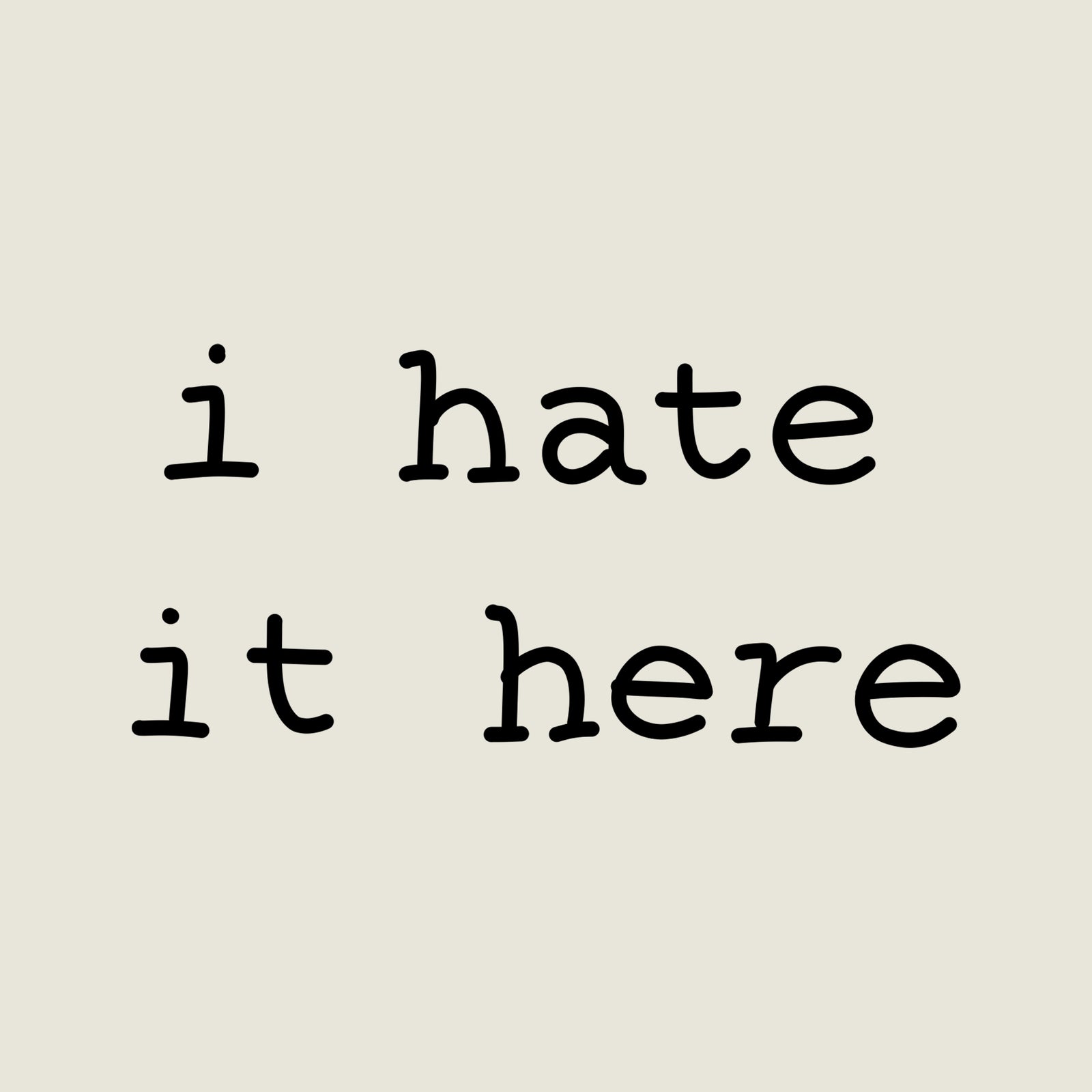 I Hate It Here Tote hat by Lonely Kids Club