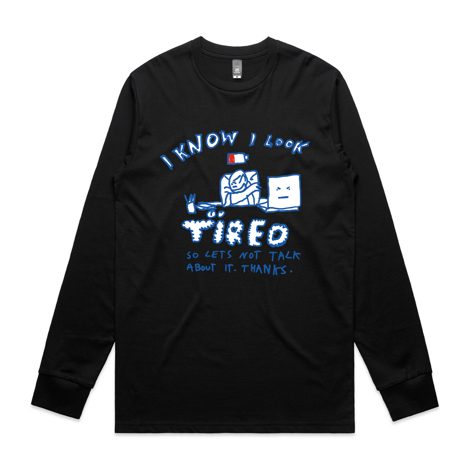 I Know I Look Tired Tee