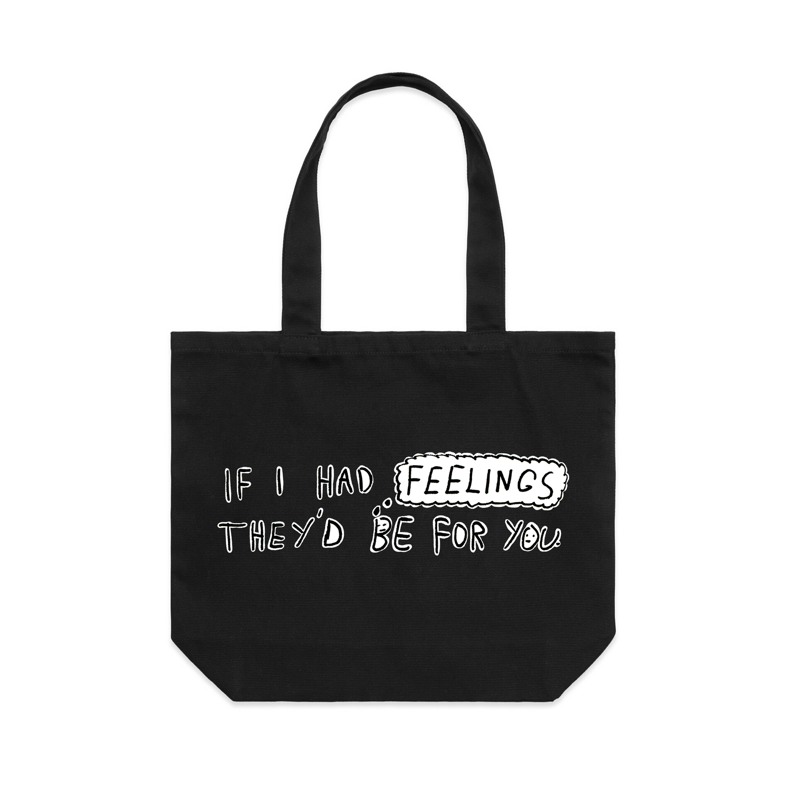 Black shoulder tote with If I Had Feelings Tote graphic by Lonely Kids Club