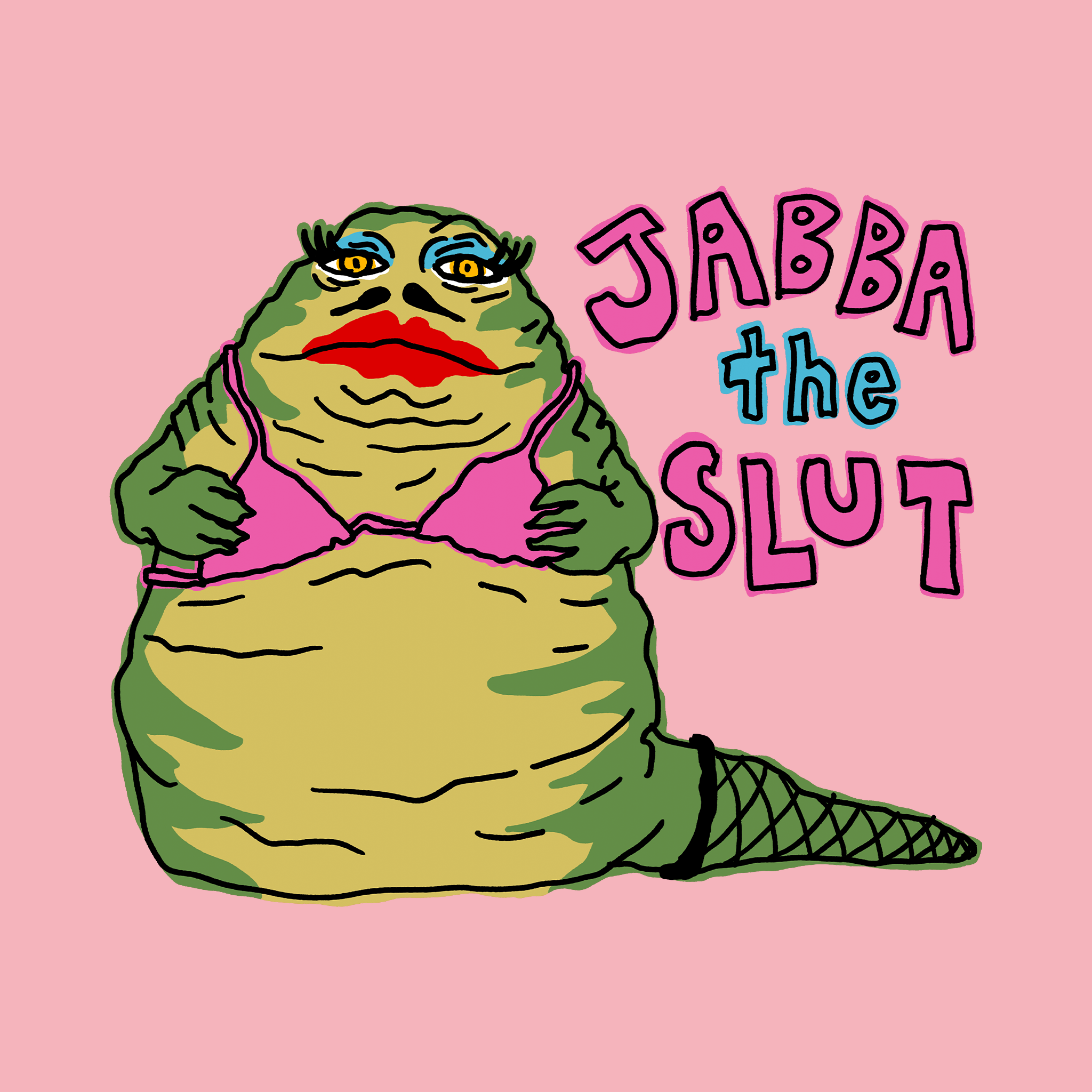 Jabba The Slut Shirt. Printed in Sydney on premium T-shirts by Lonely Kids Club.