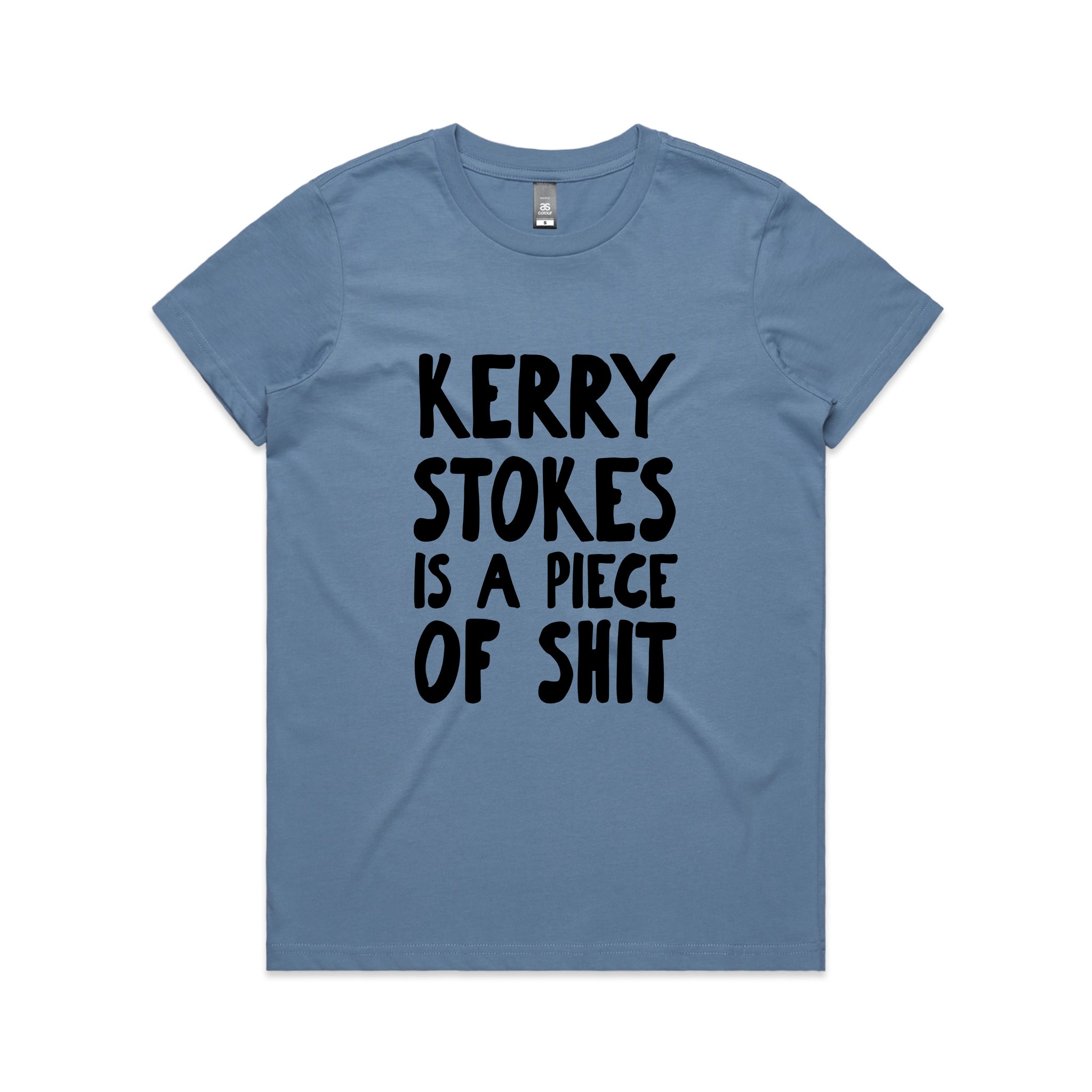Kerry Stokes Is A Piece Of Shit Tee