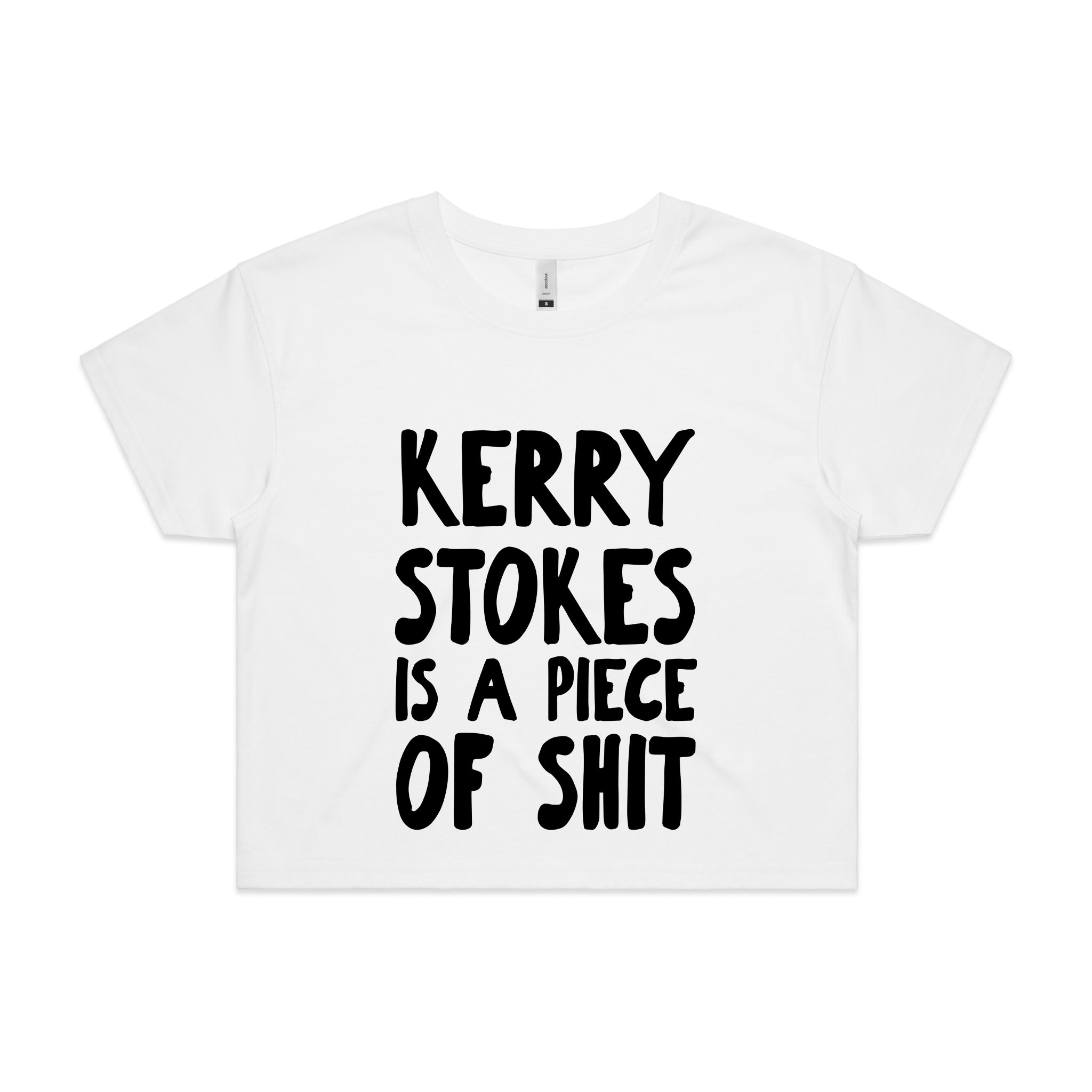 Kerry Stokes Is A Piece Of Shit Tee
