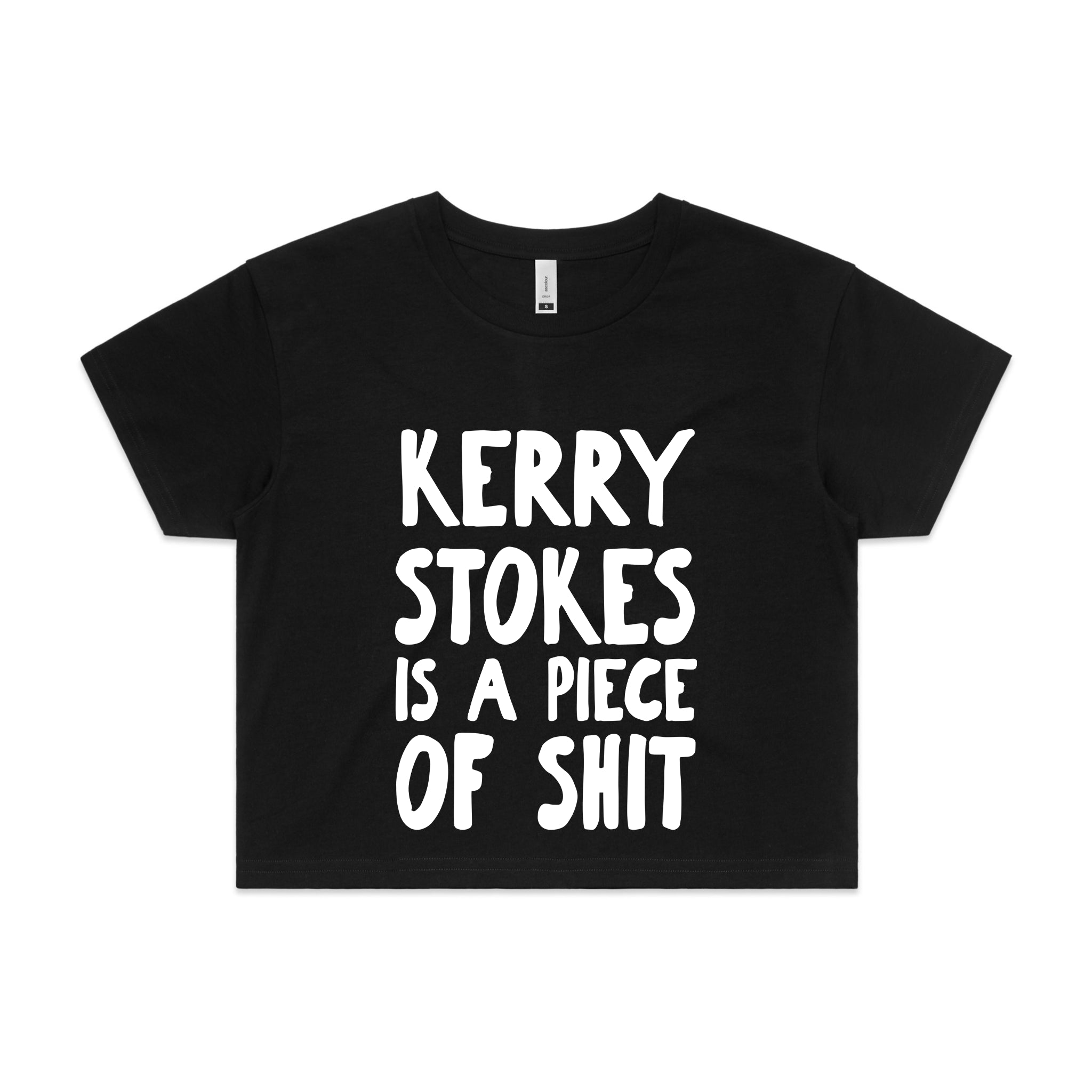 Kerry Stokes Is A Piece Of Shit Tee