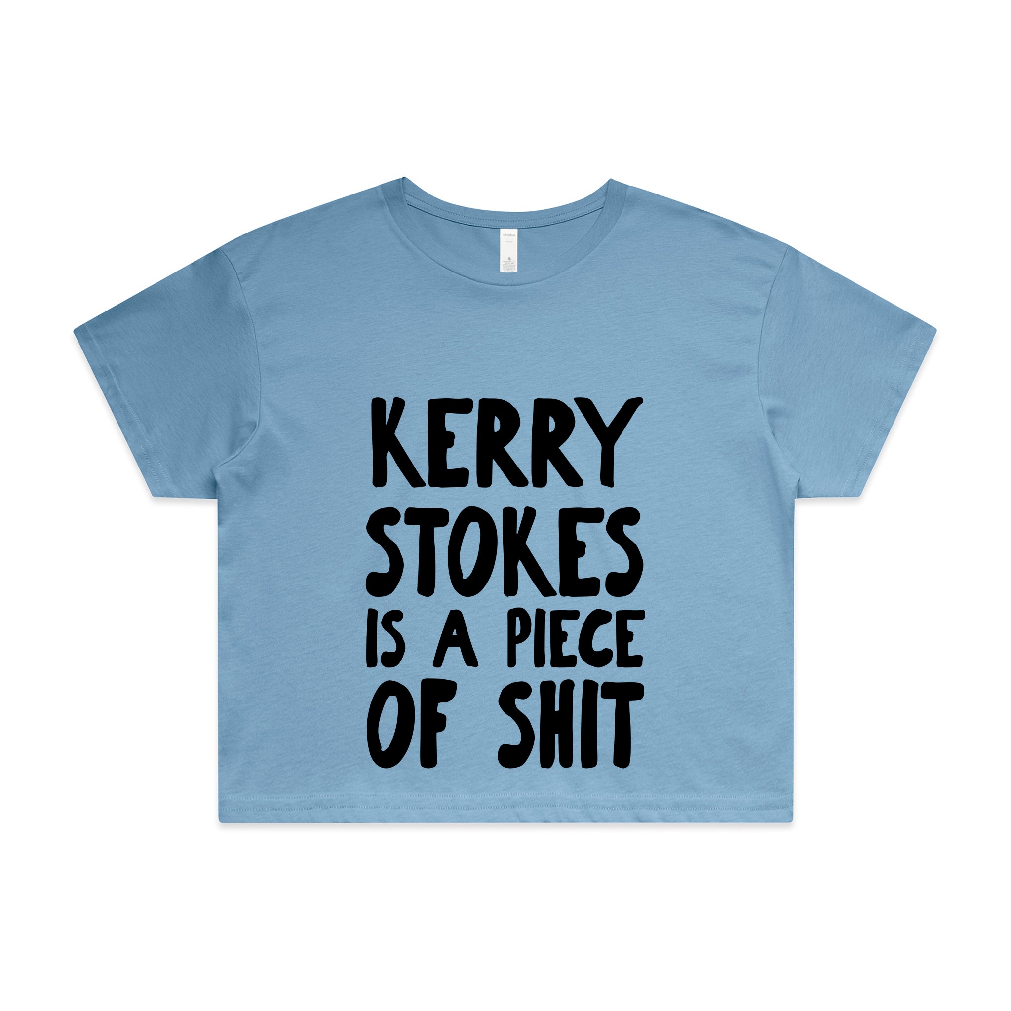 Kerry Stokes Is A Piece Of Shit Tee