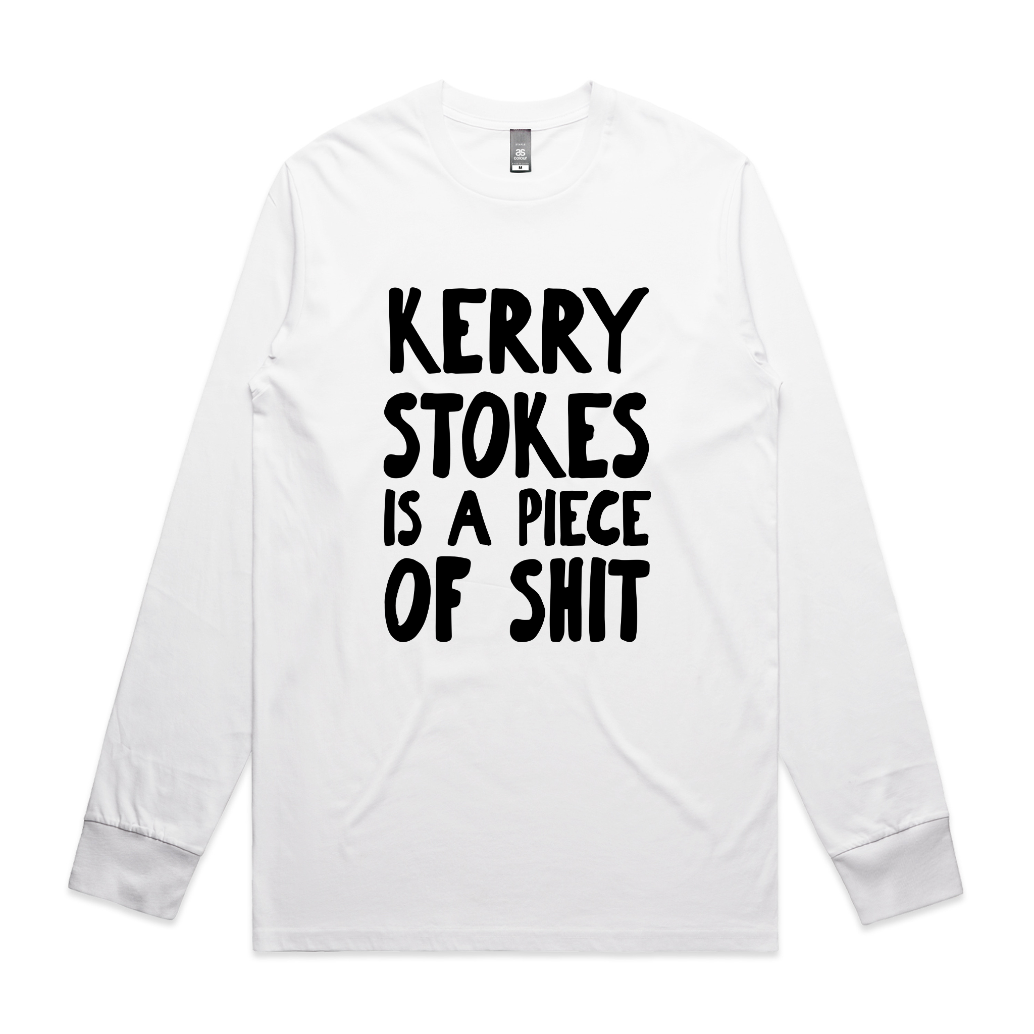 Kerry Stokes Is A Piece Of Shit Tee