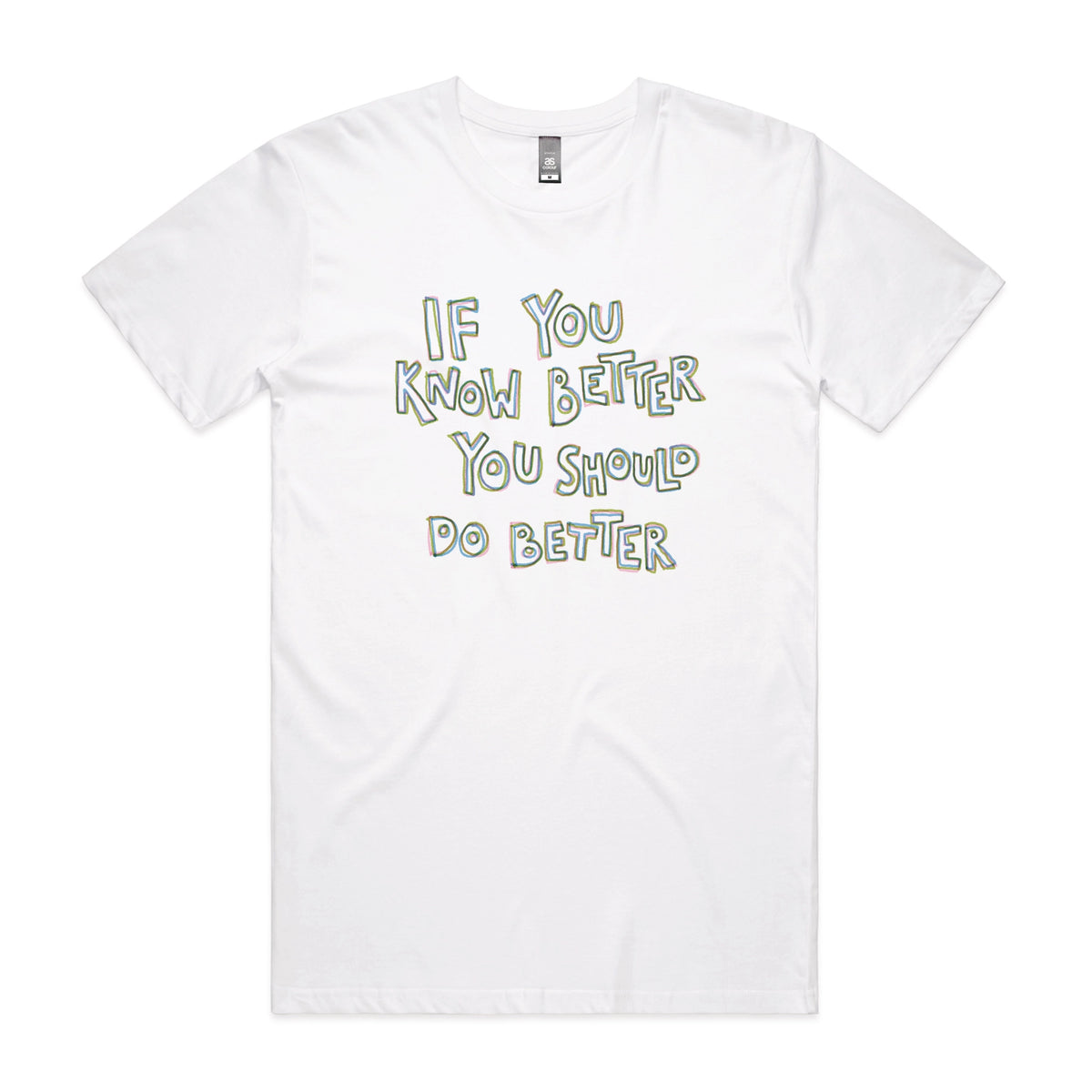 White unisex t-shirt with If You Know Better graphic by Lonely Kids Club