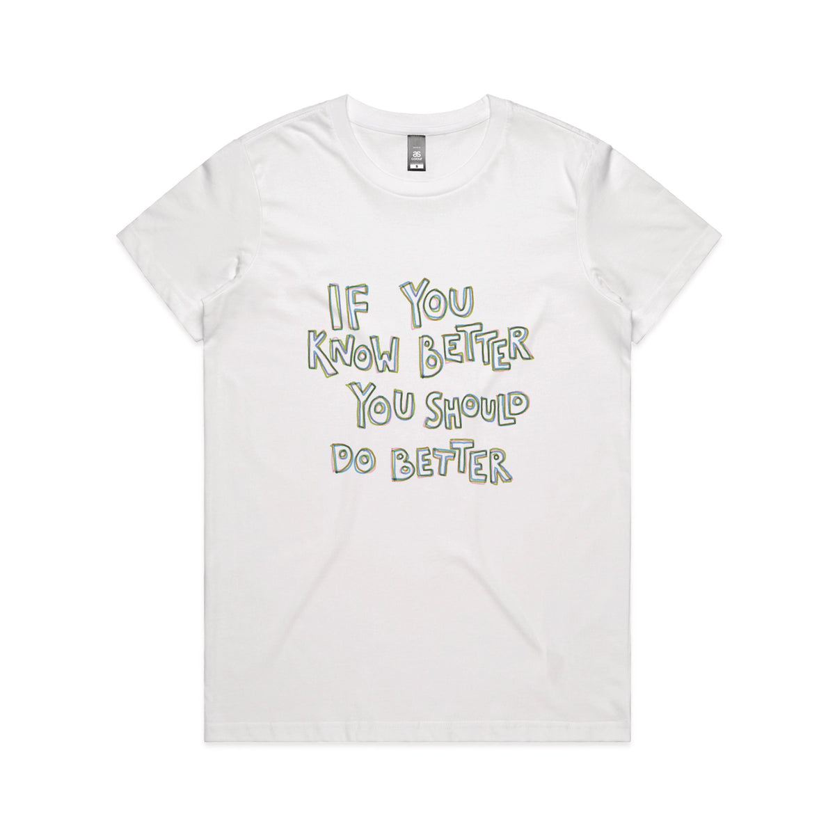 White fitted womens t-shirt with If You Know Better graphic by Lonely Kids Club