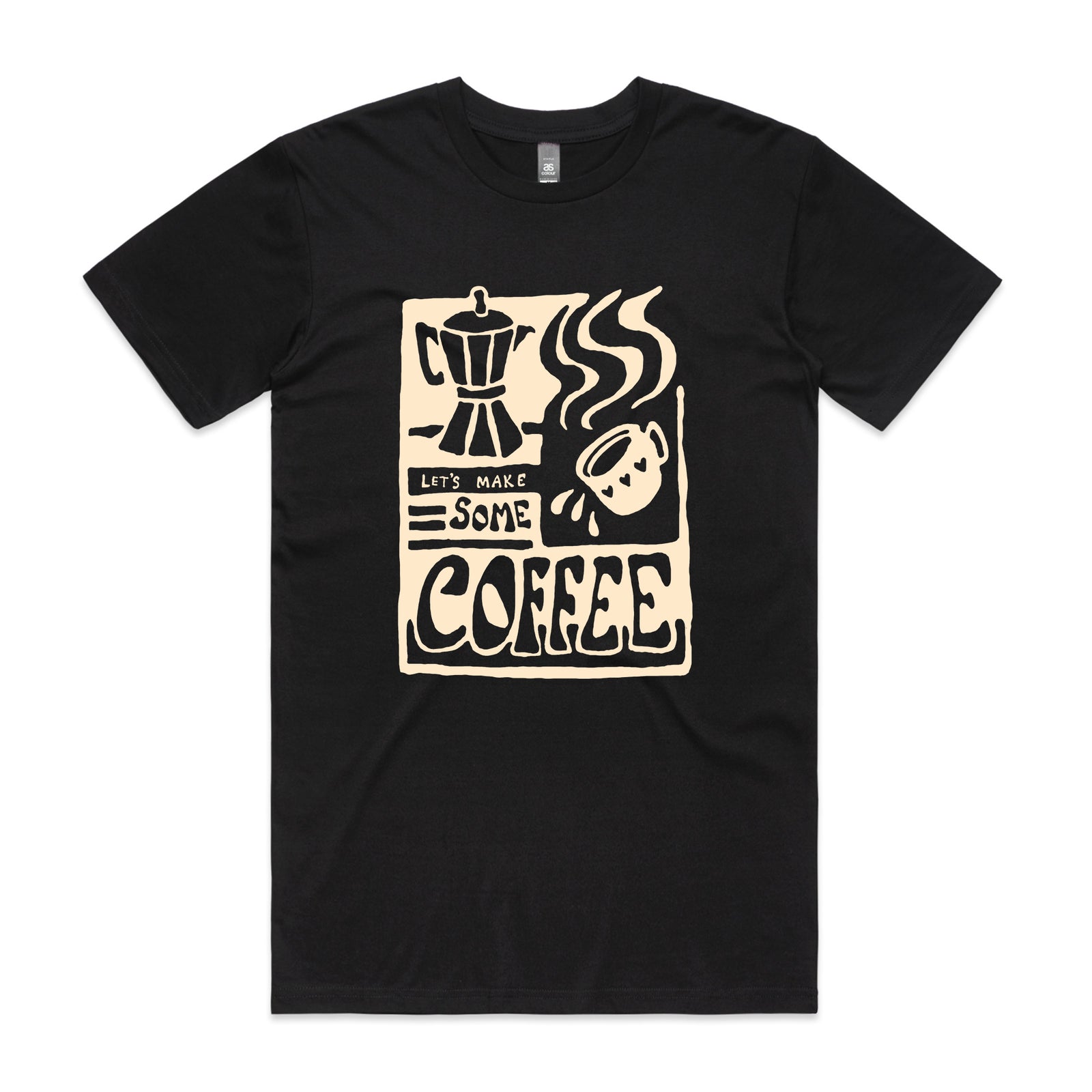Let's Make Some Coffee Tee