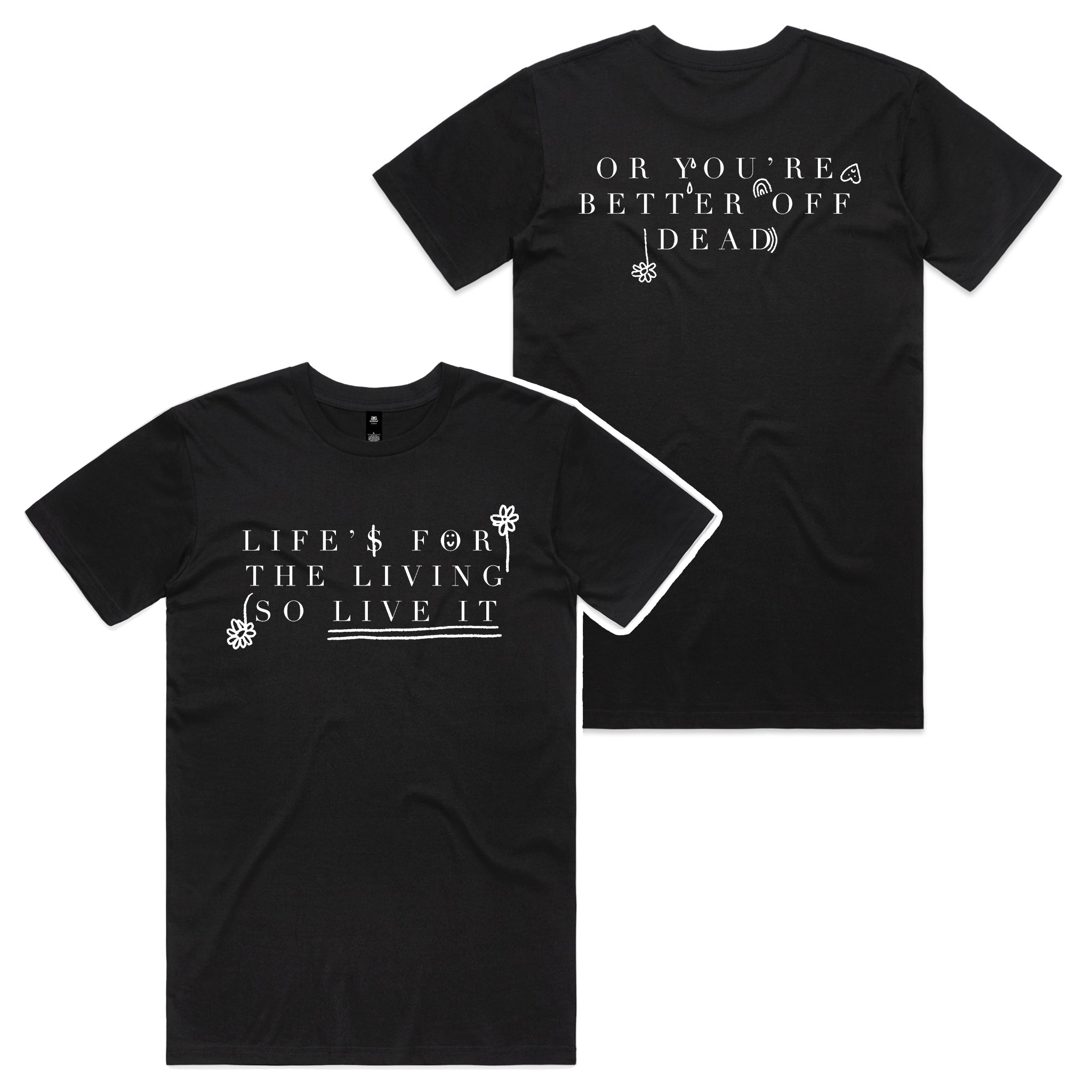 Life Is For The Living Tee