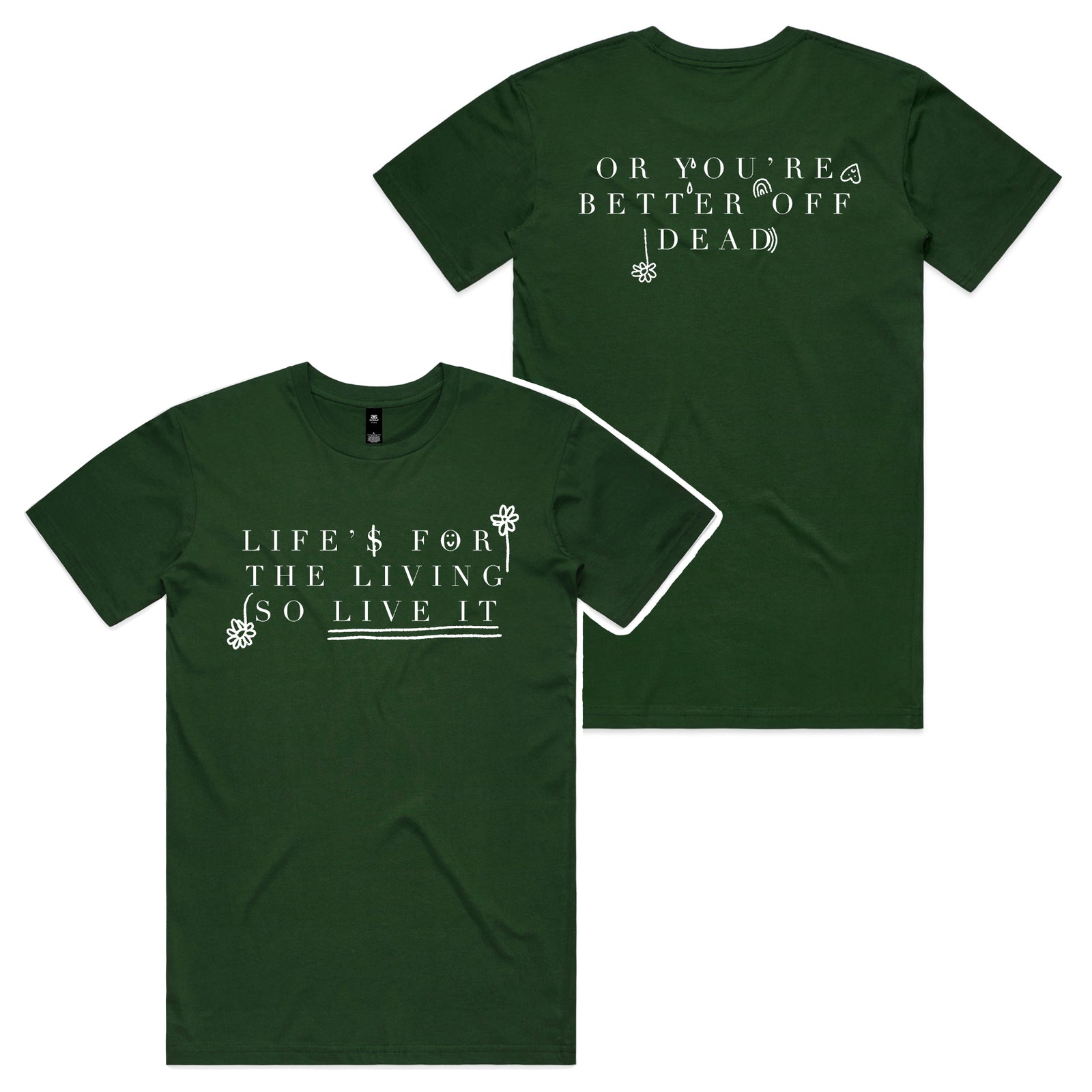 Life Is For The Living Tee