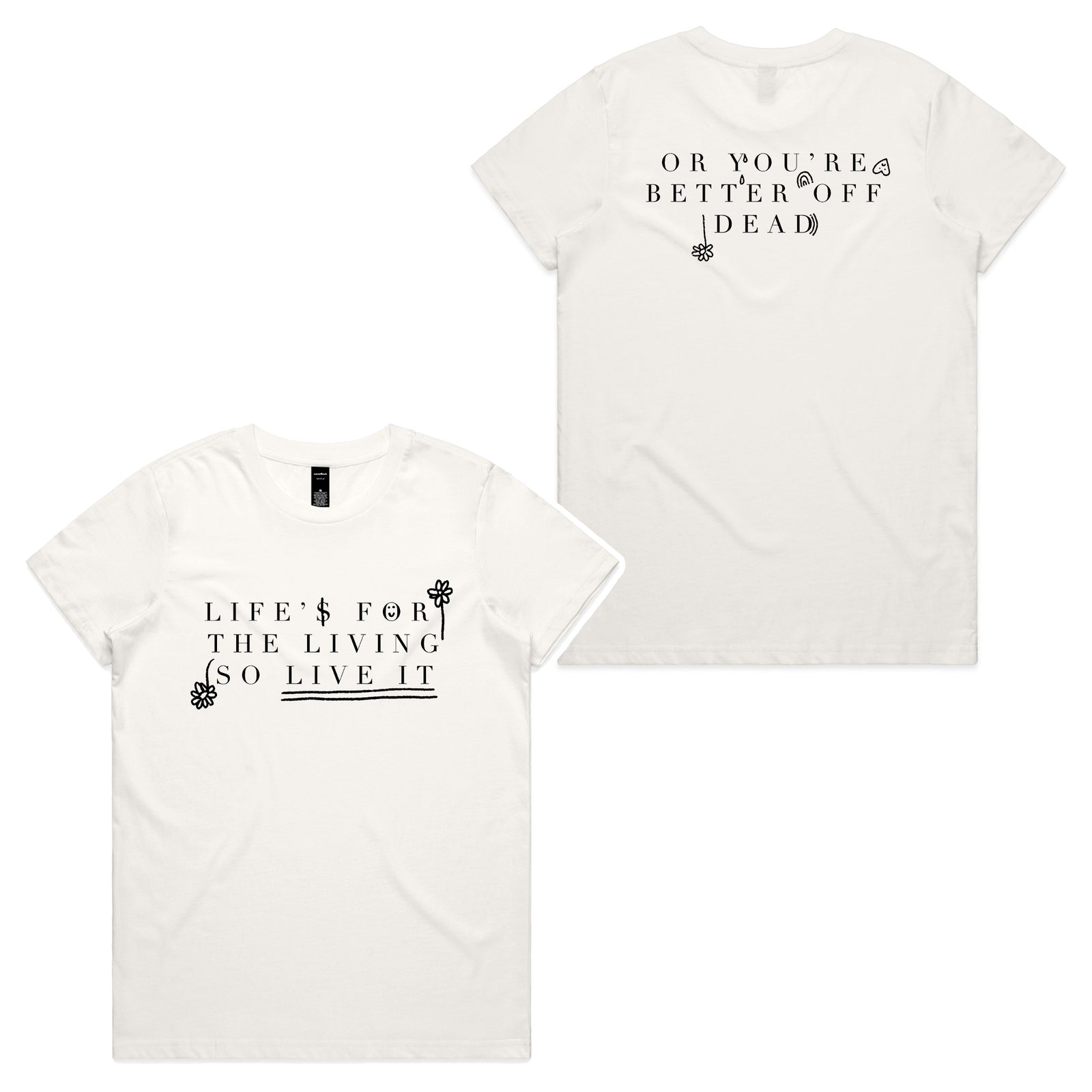 Life Is For The Living Tee