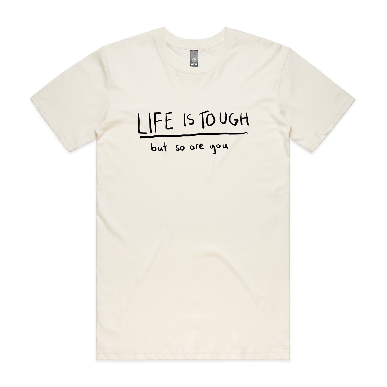 Life Is Tough Tee