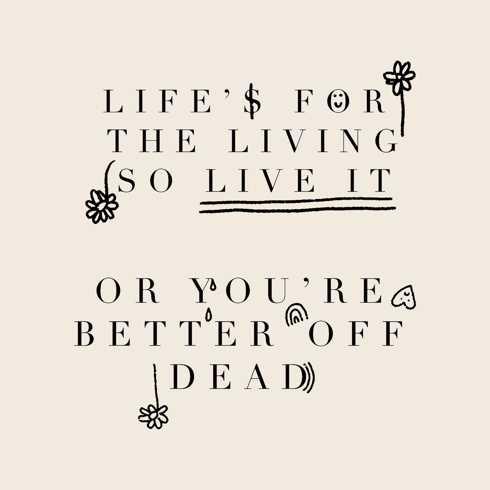 Life Is For The Living Oversized Tee