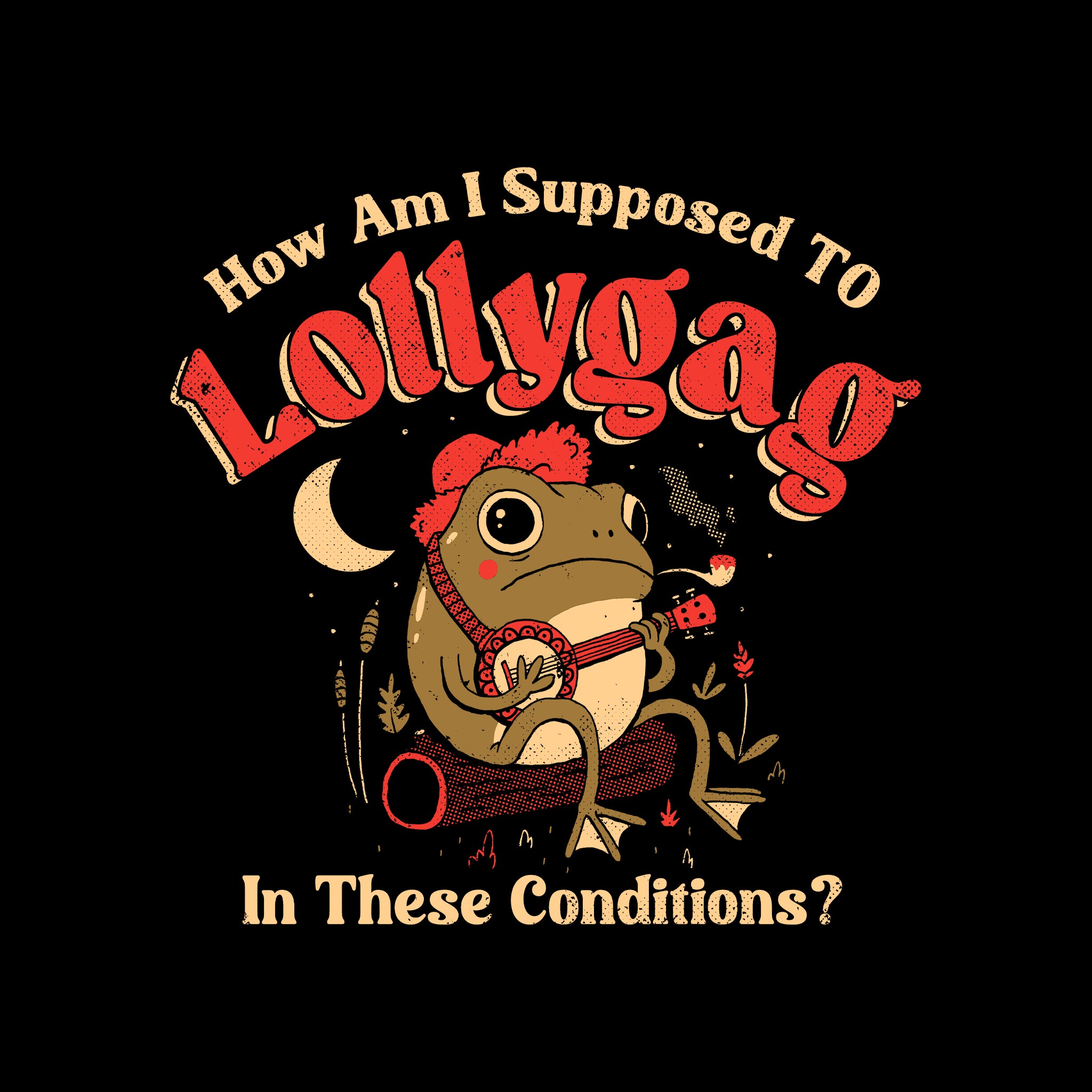 Lollygag Tee