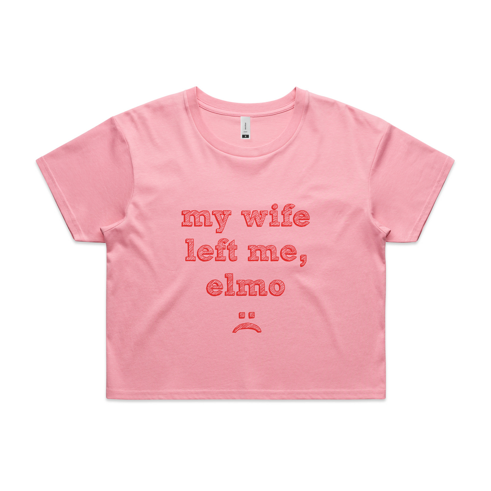 My Wife Left Me, Elmo Tee