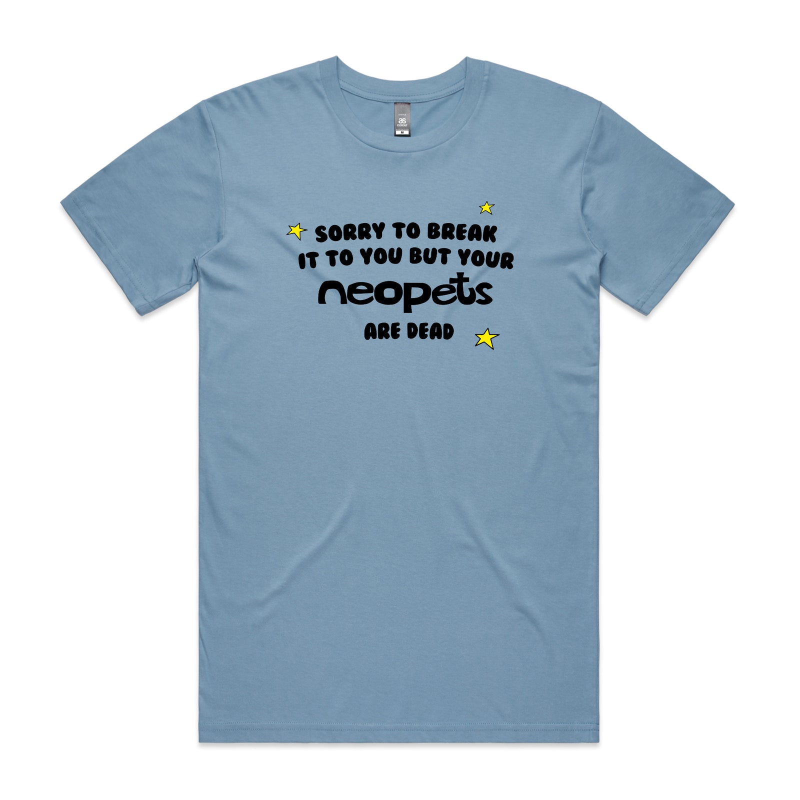 Your Neopets Are Dead Tee