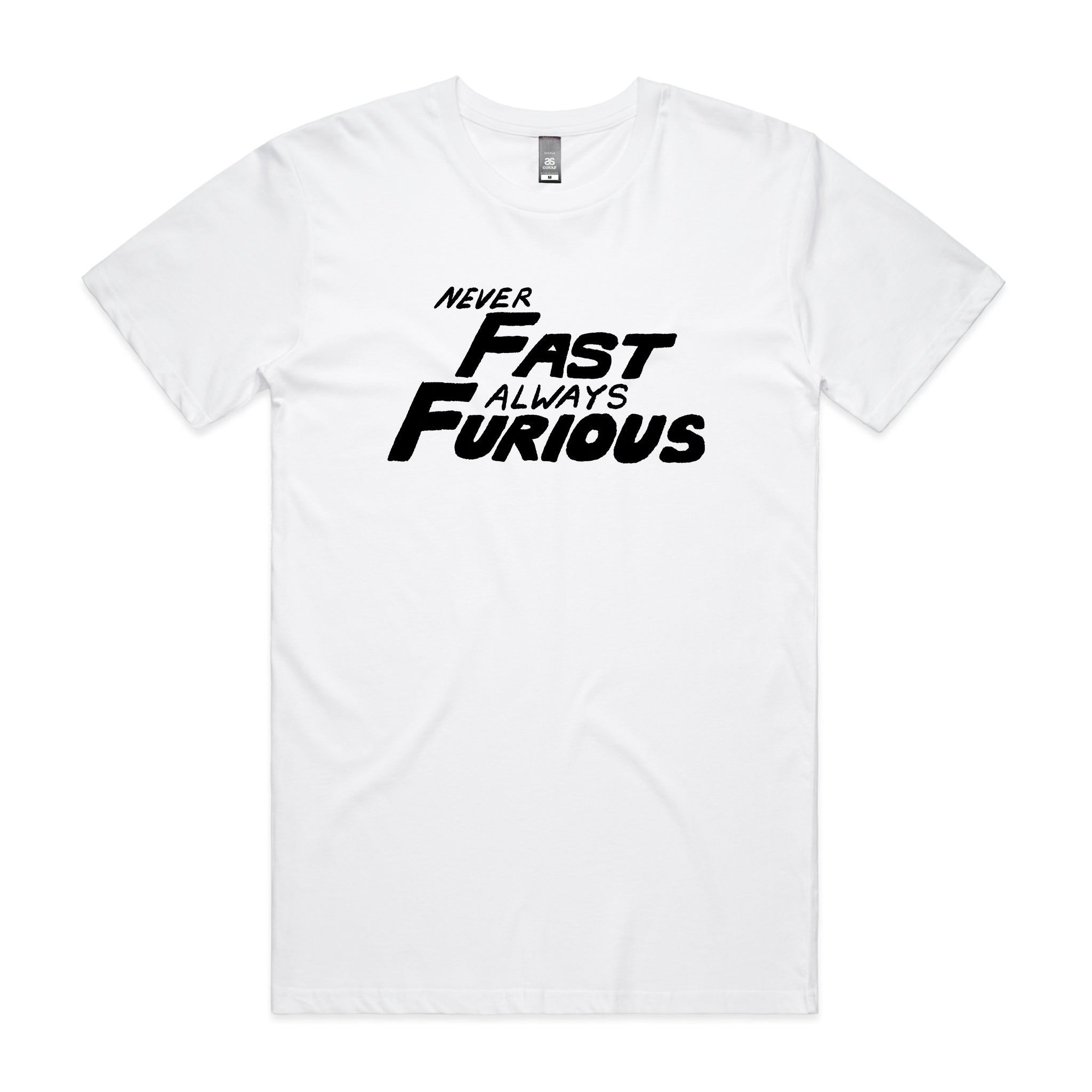 Never Fast Always Furious Tee