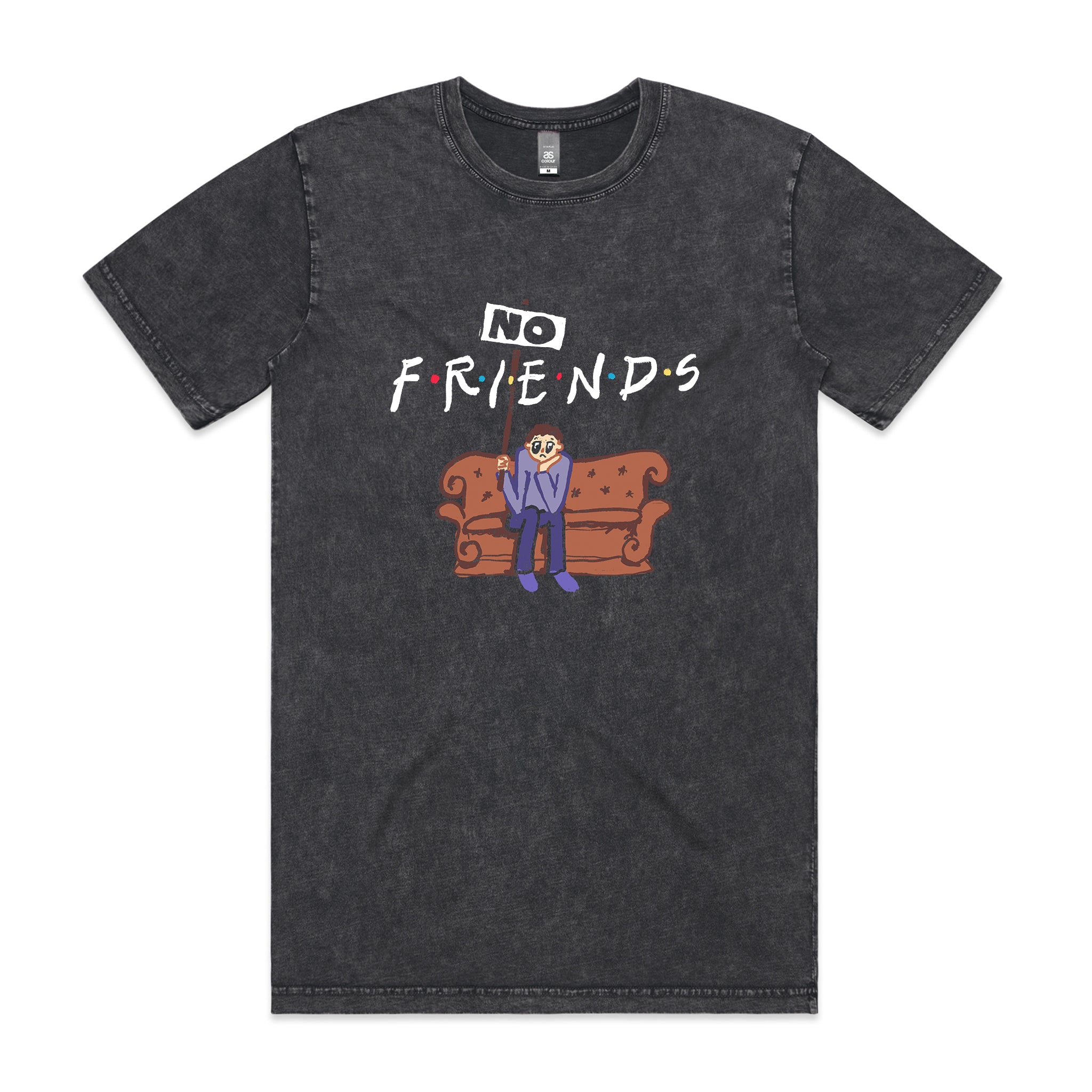 No Friends Tee