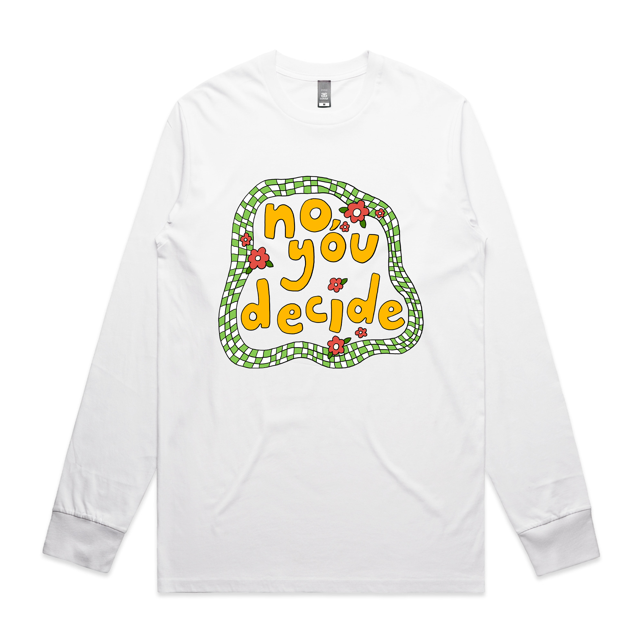 No, You Decide Tee