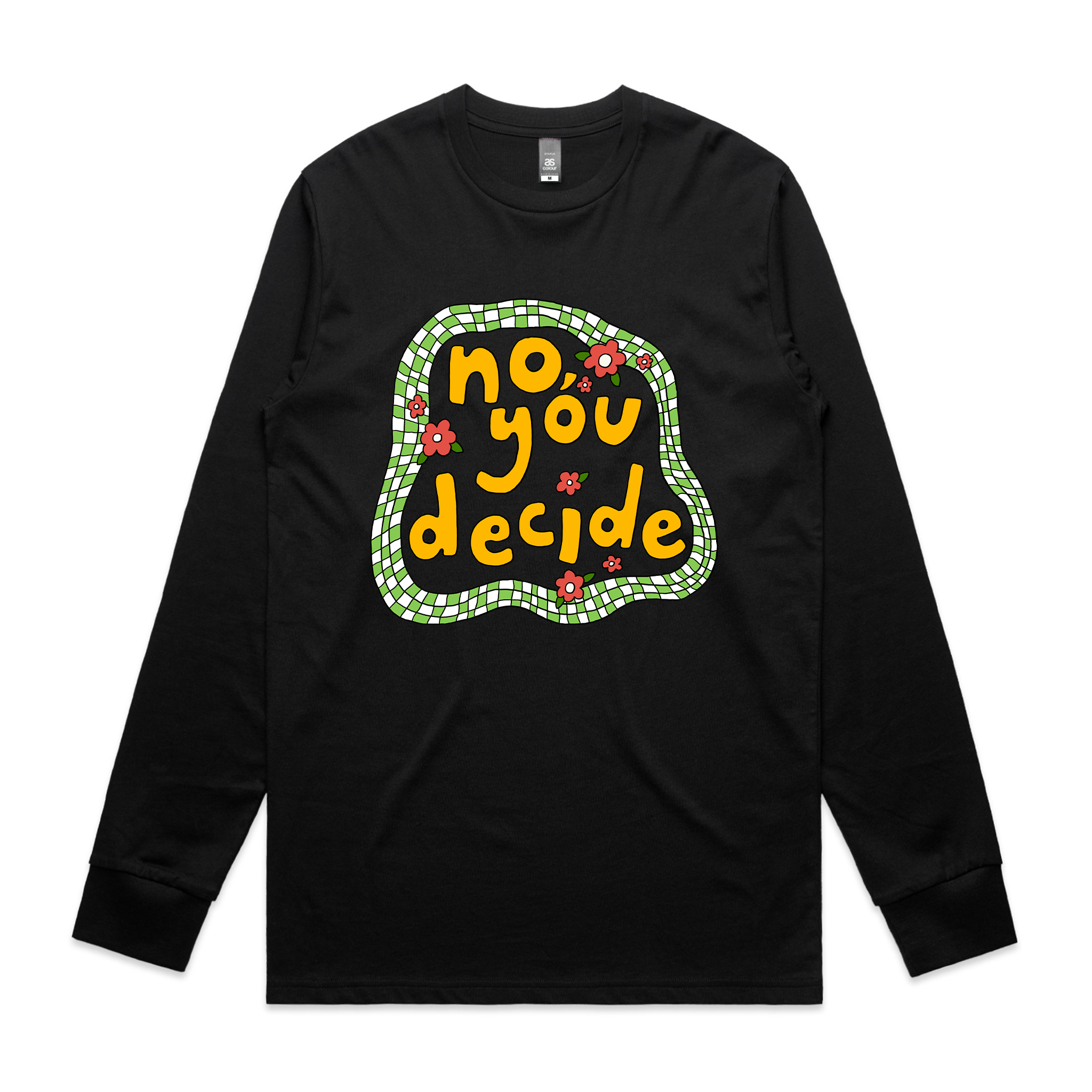 No, You Decide Tee