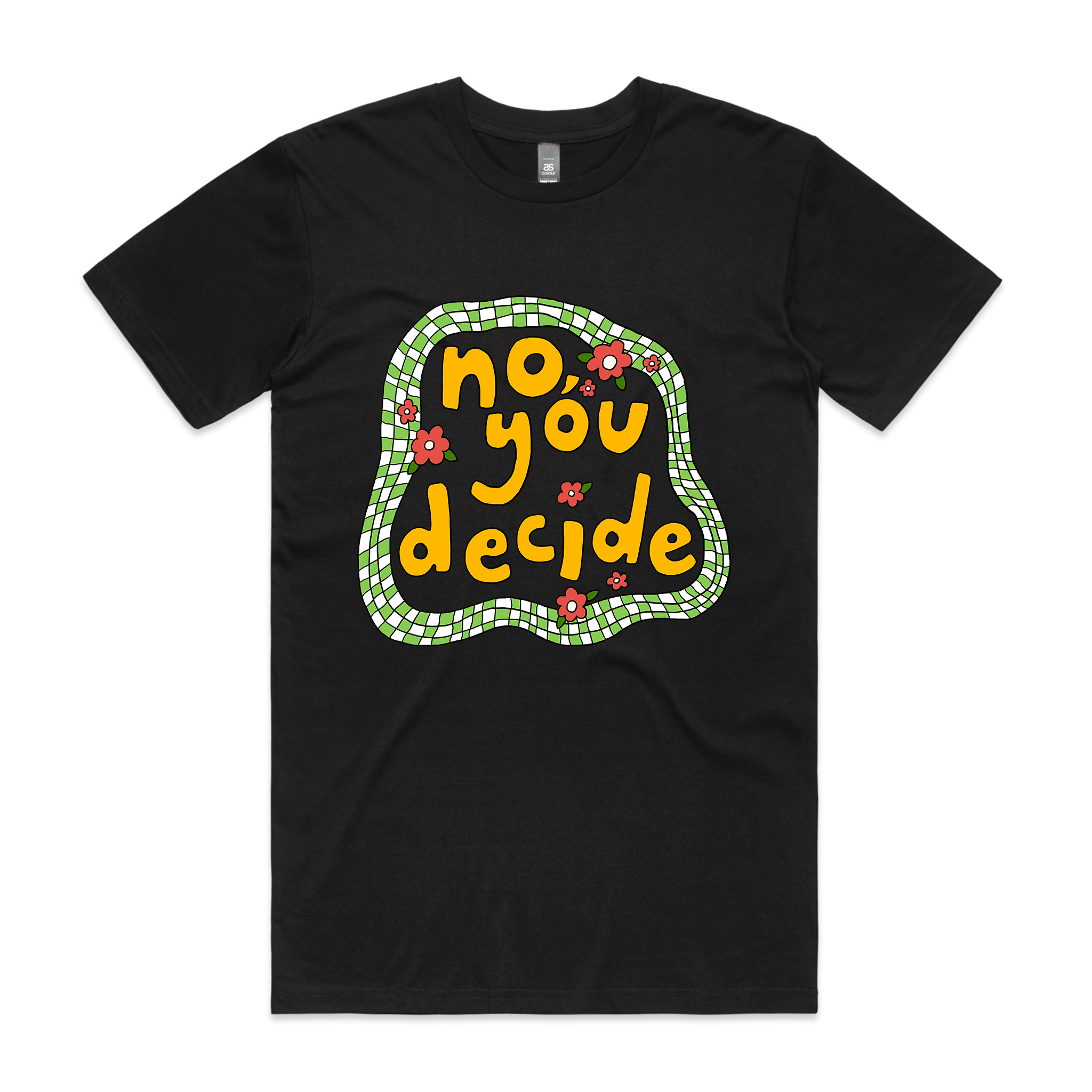 No, You Decide Tee