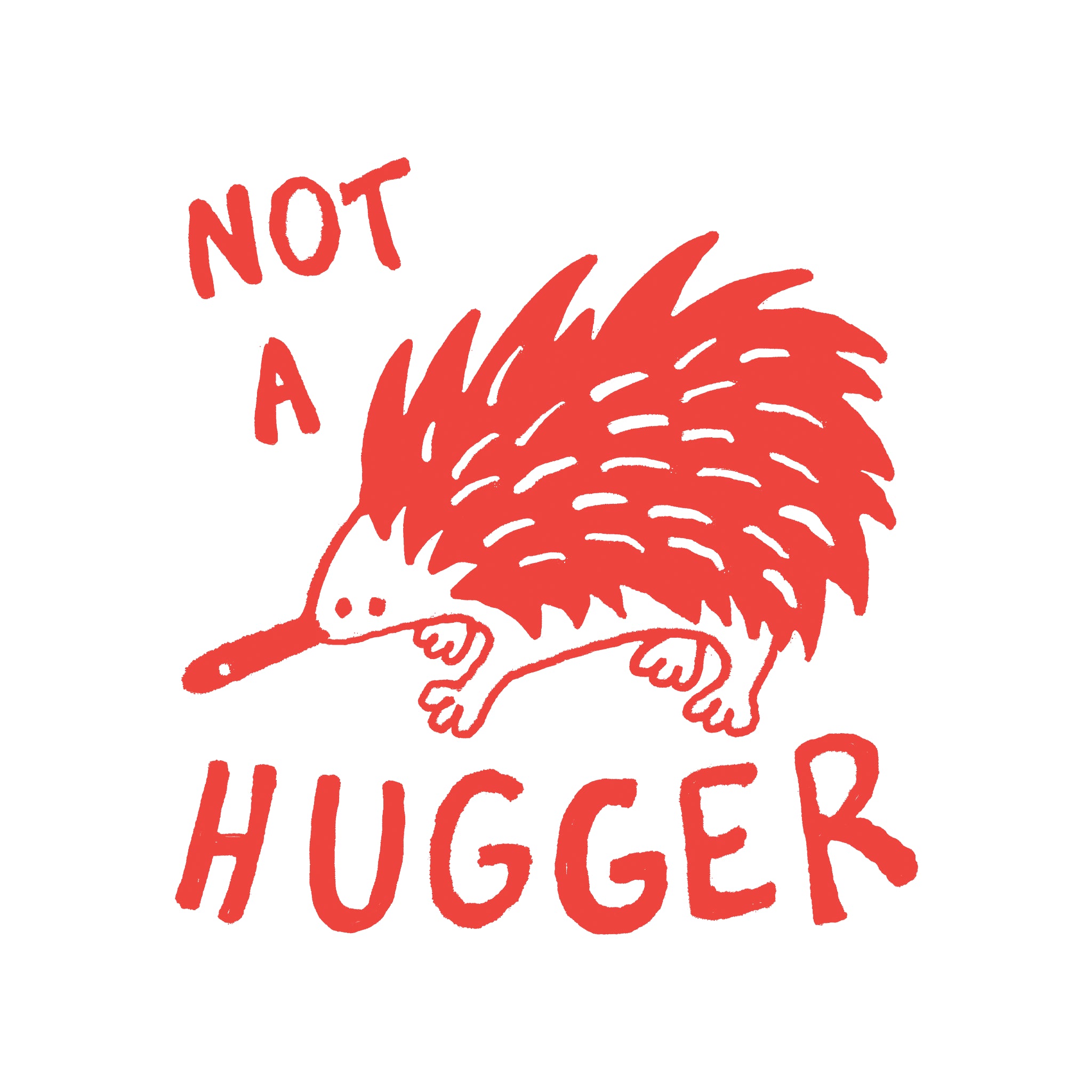 Not A Hugger Tee