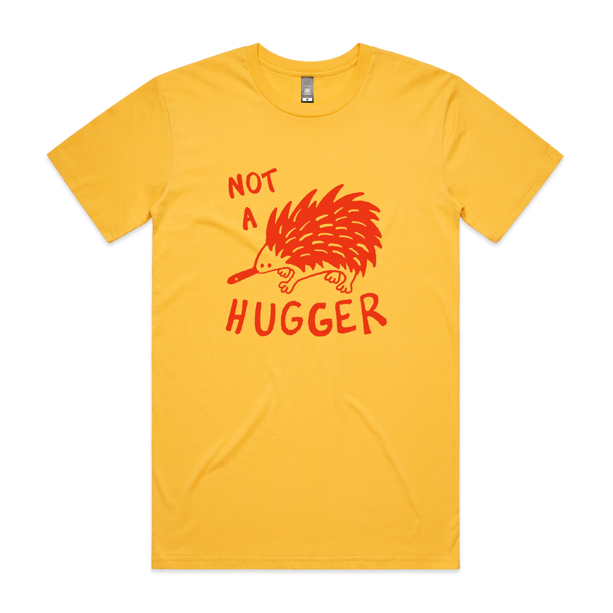 Not A Hugger Tee