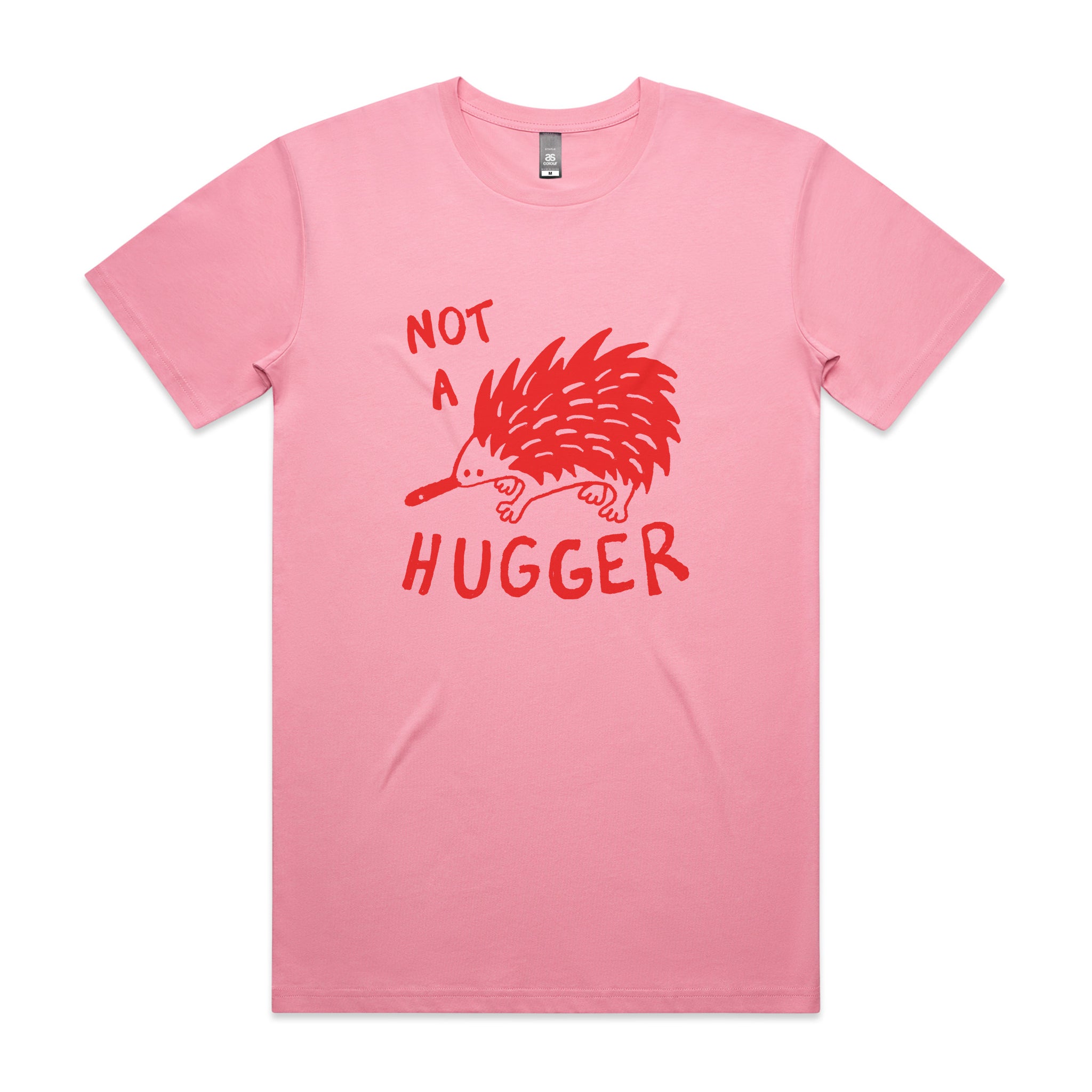 Not A Hugger Tee
