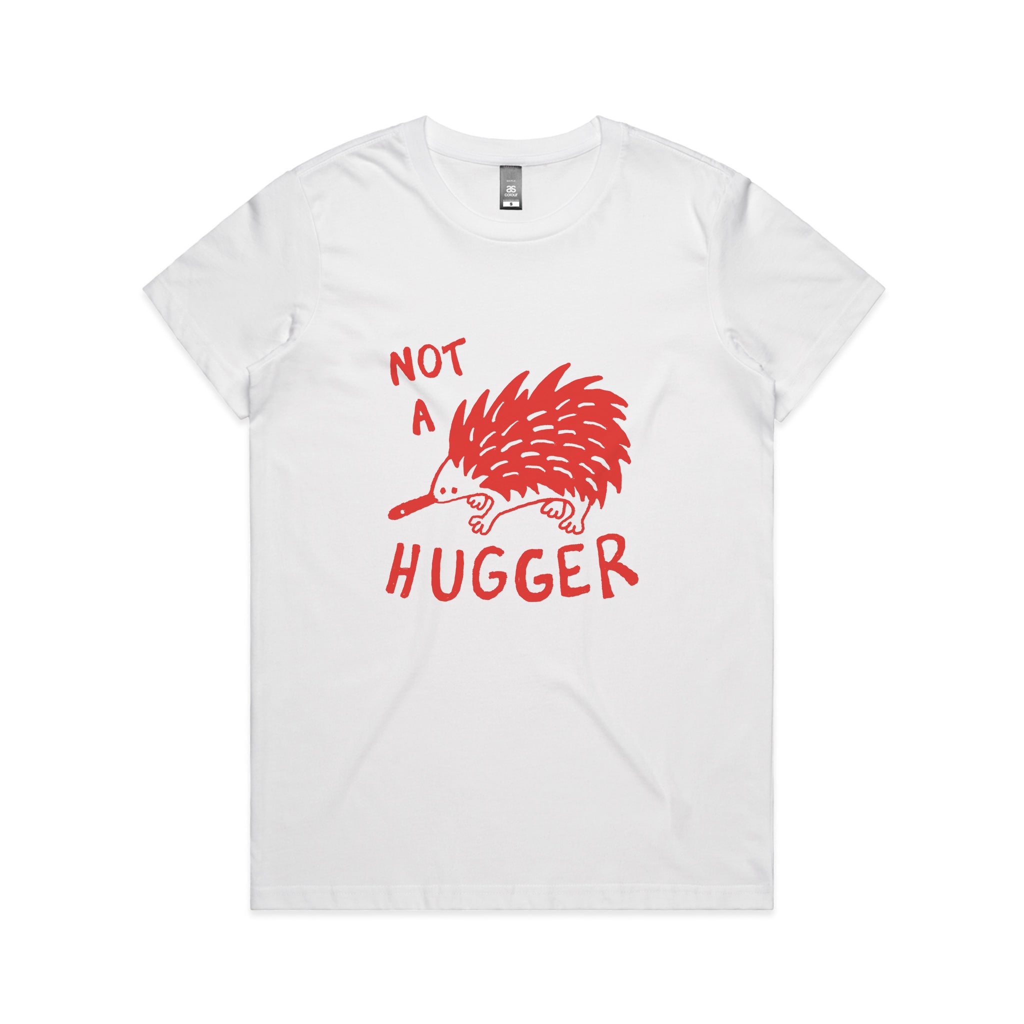 Not A Hugger Tee