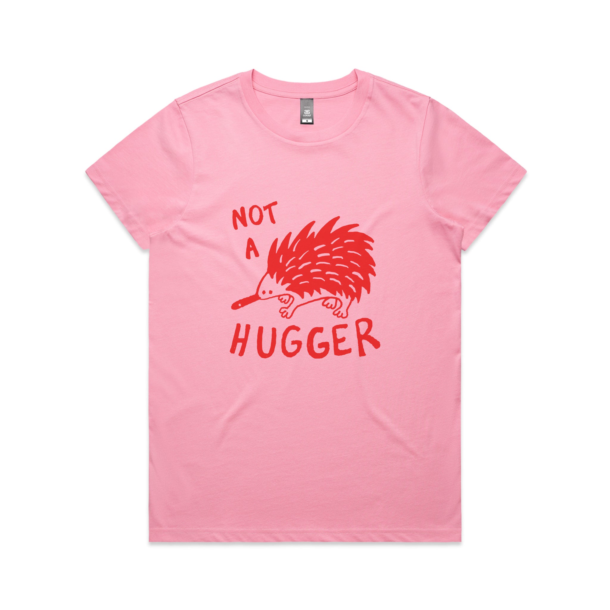 Not A Hugger Tee