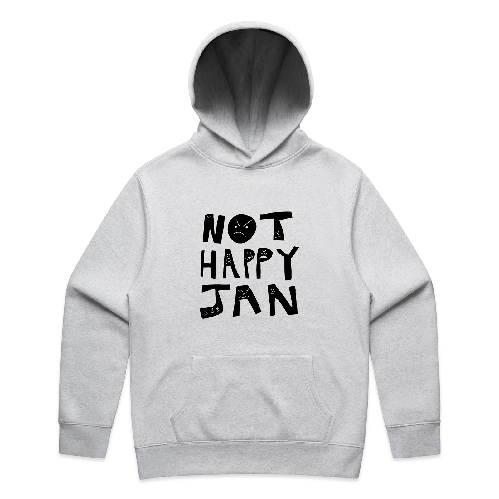 Not Happy Jan Hoodie