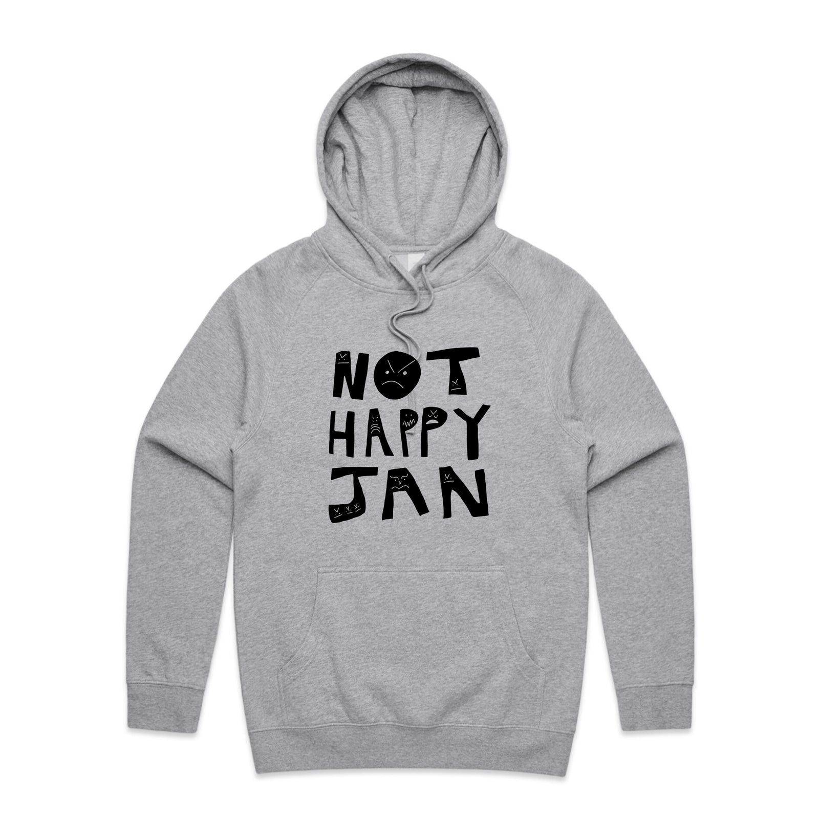 Not Happy Jan Hoodie