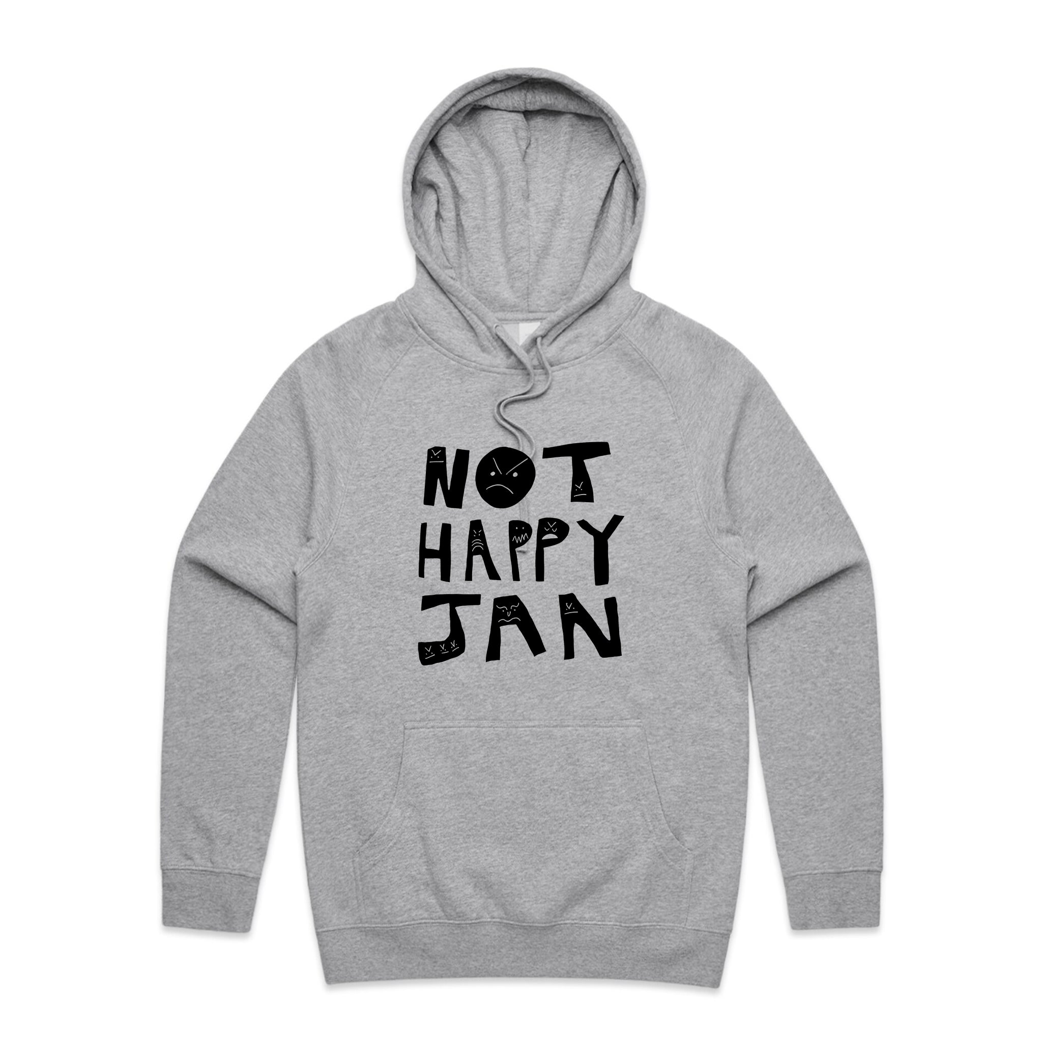 Not Happy Jan Hoodie