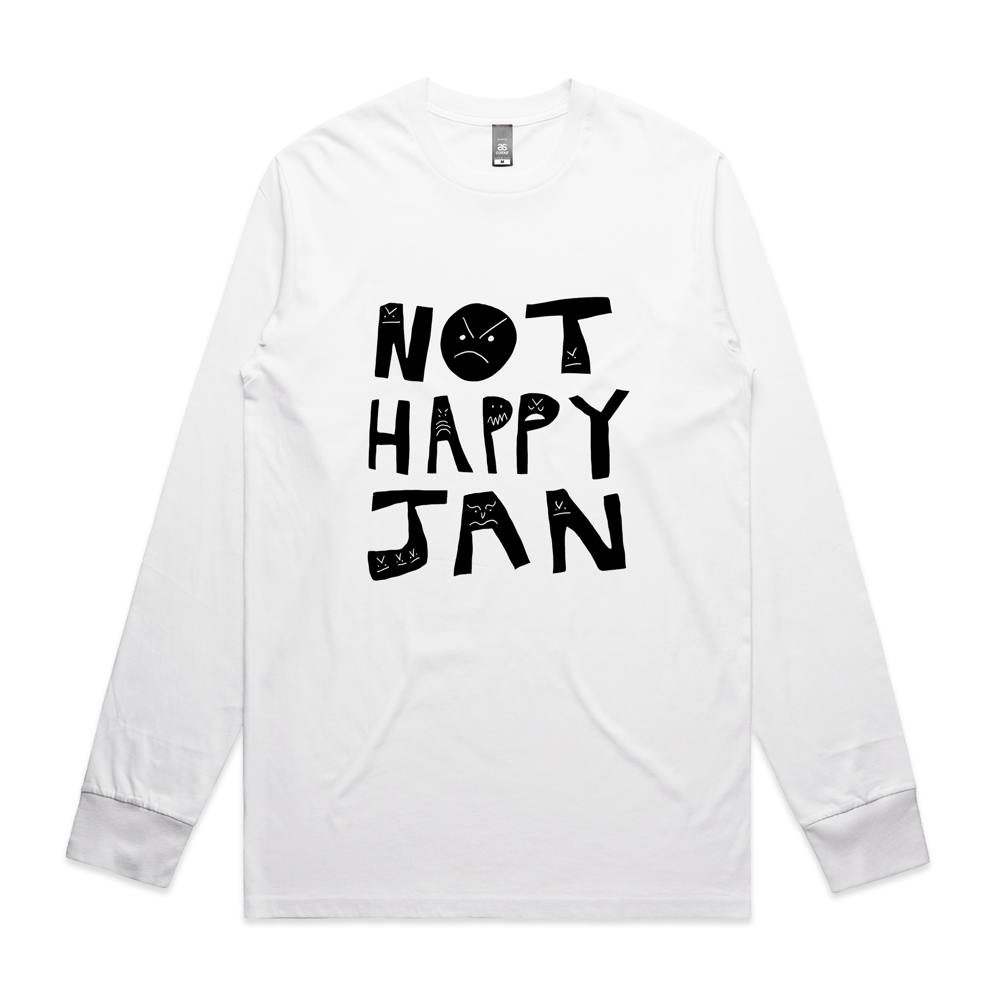 Not Happy Jan Tee