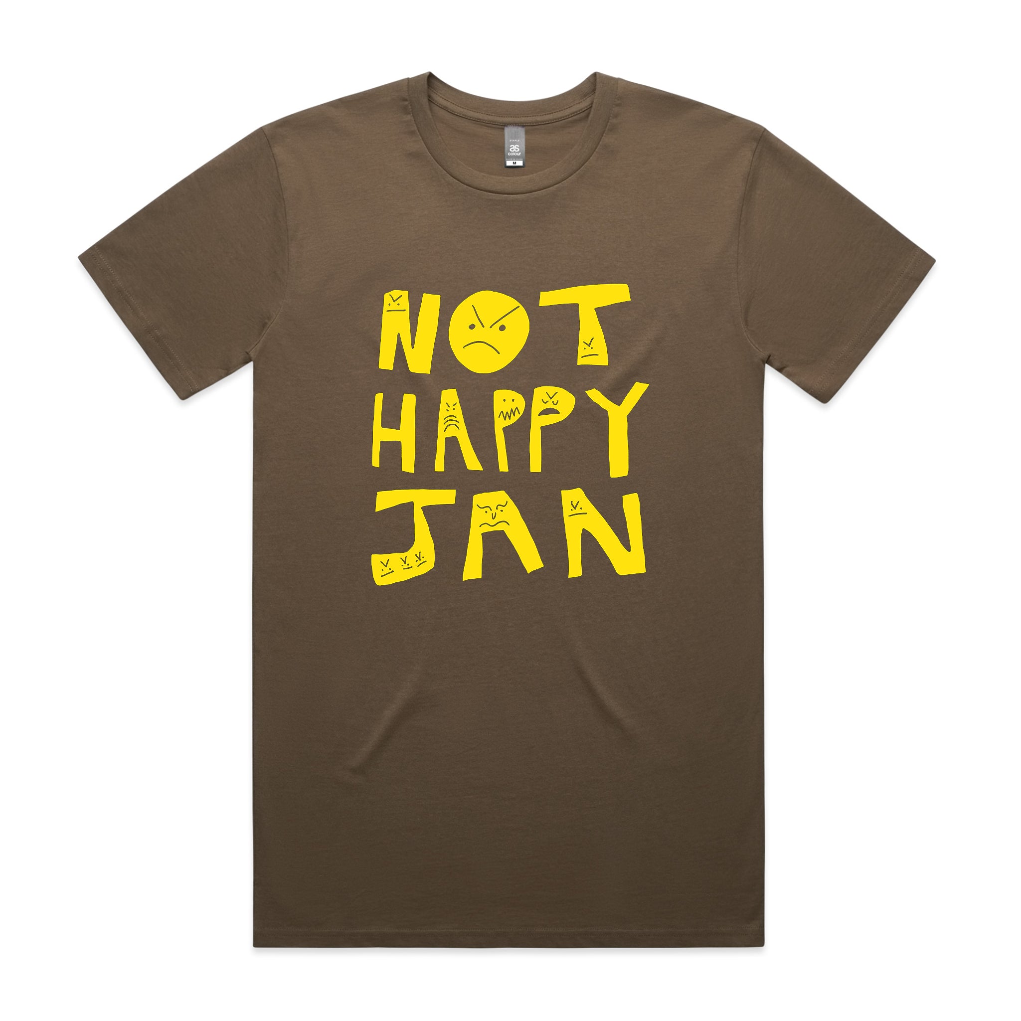 Not Happy Jan Tee
