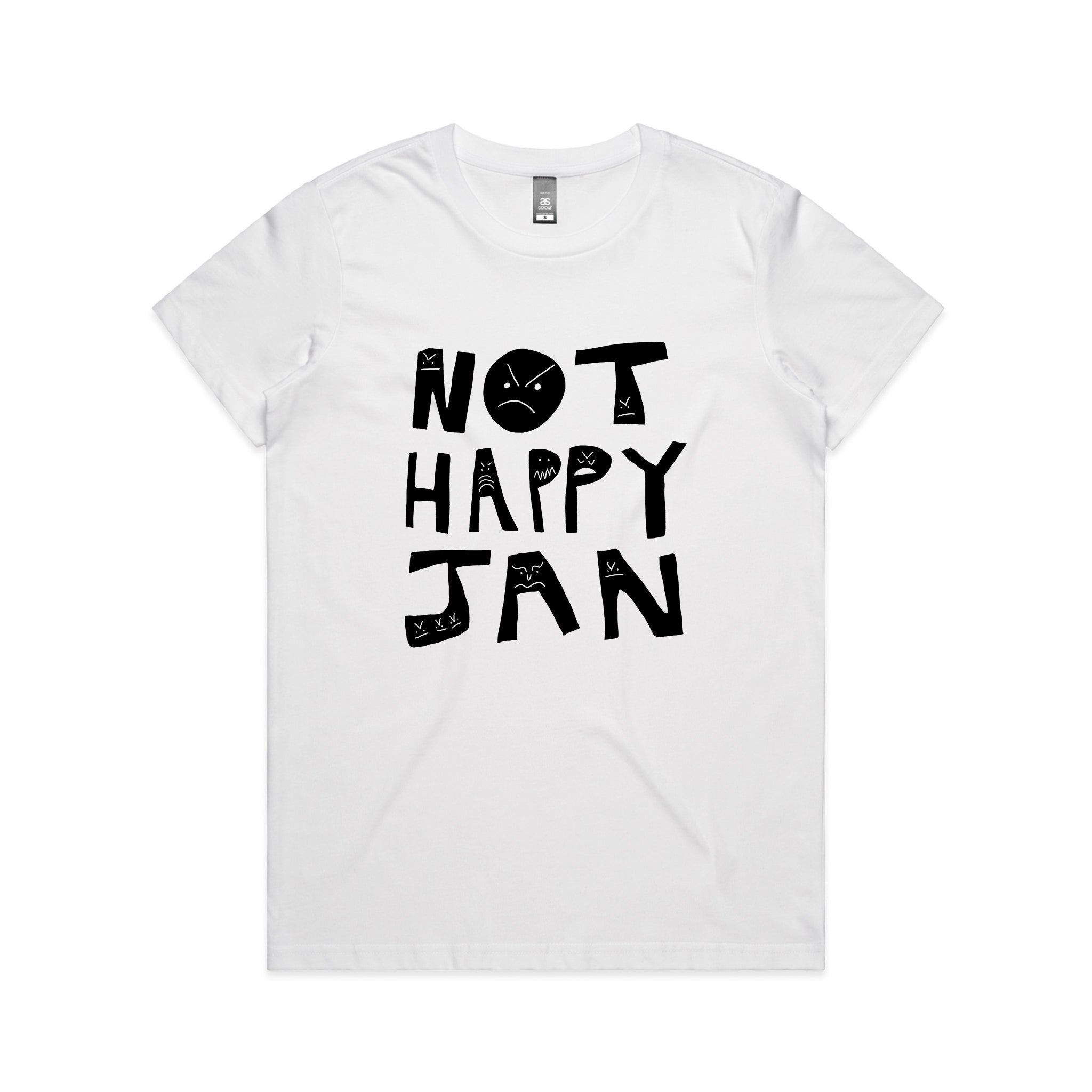 Not Happy Jan Tee
