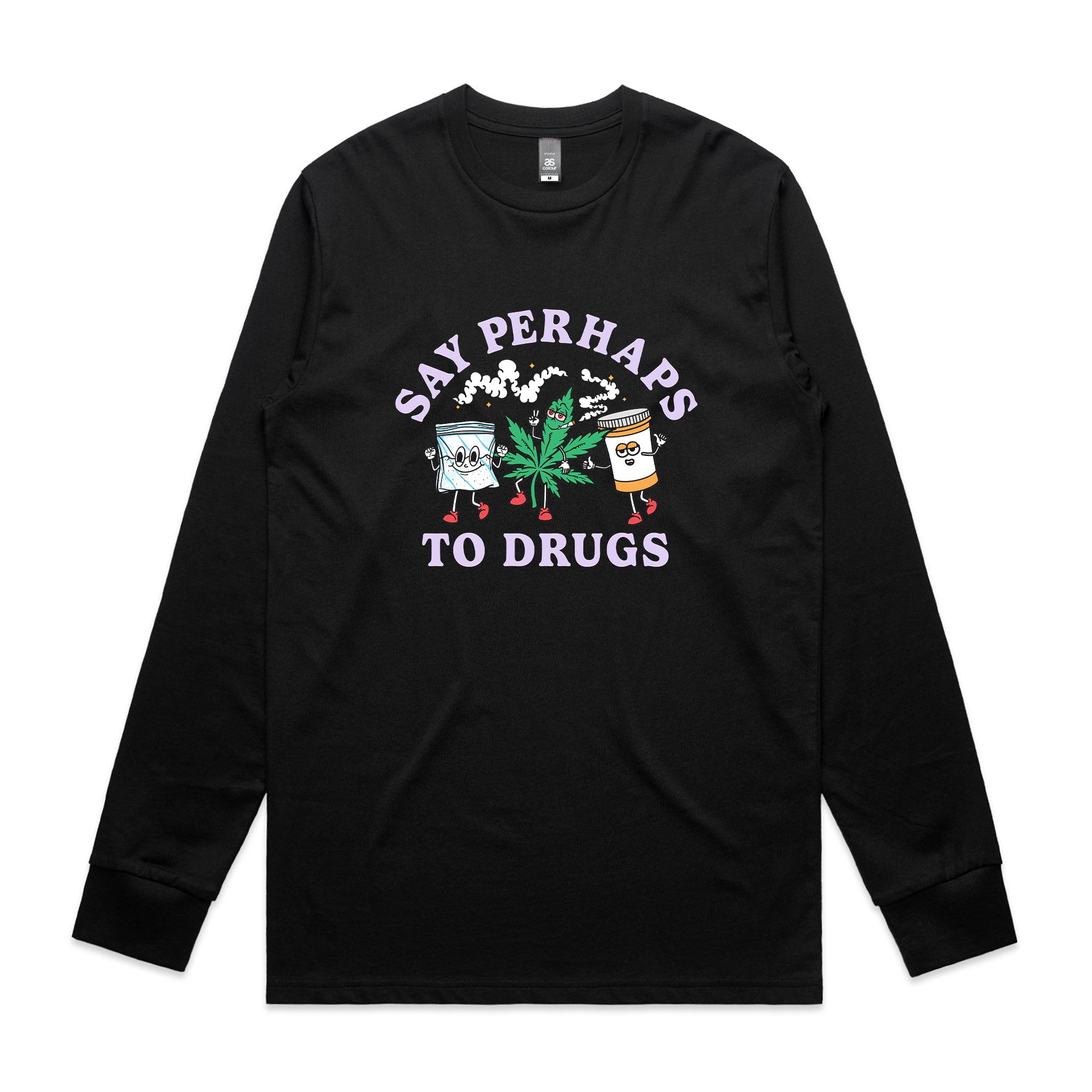 Say Perhaps To Drugs Tee