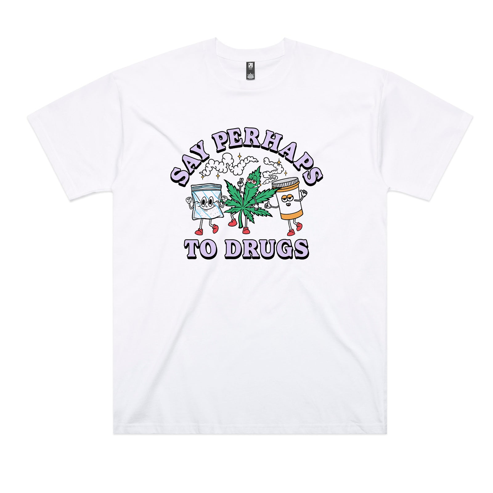 Say Perhaps To Drugs Tee