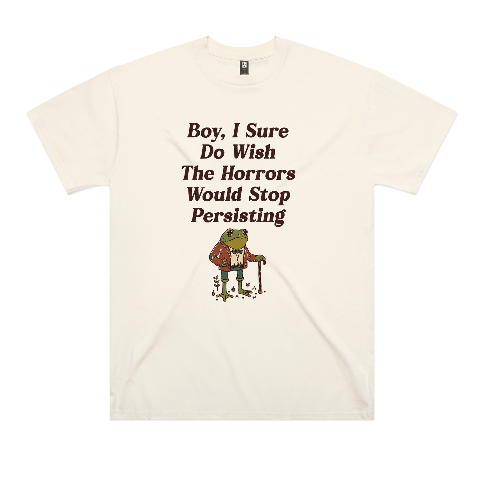 I Wish The Horrors Would Stop Tee
