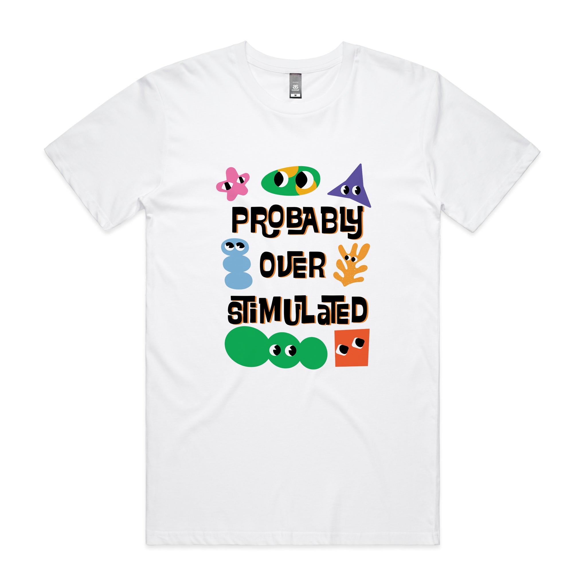 Probably Overstimulated Tee
