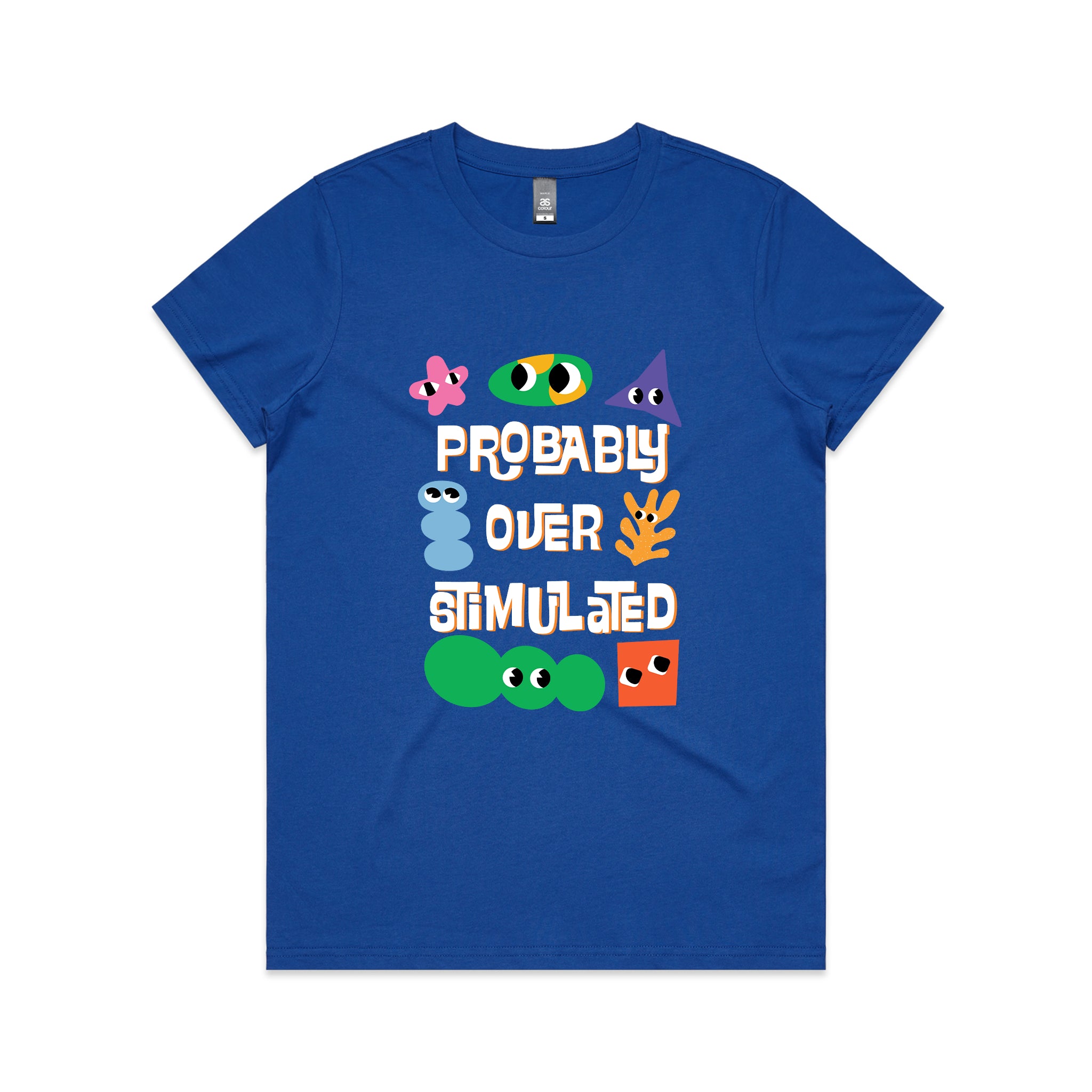 Probably Overstimulated Tee