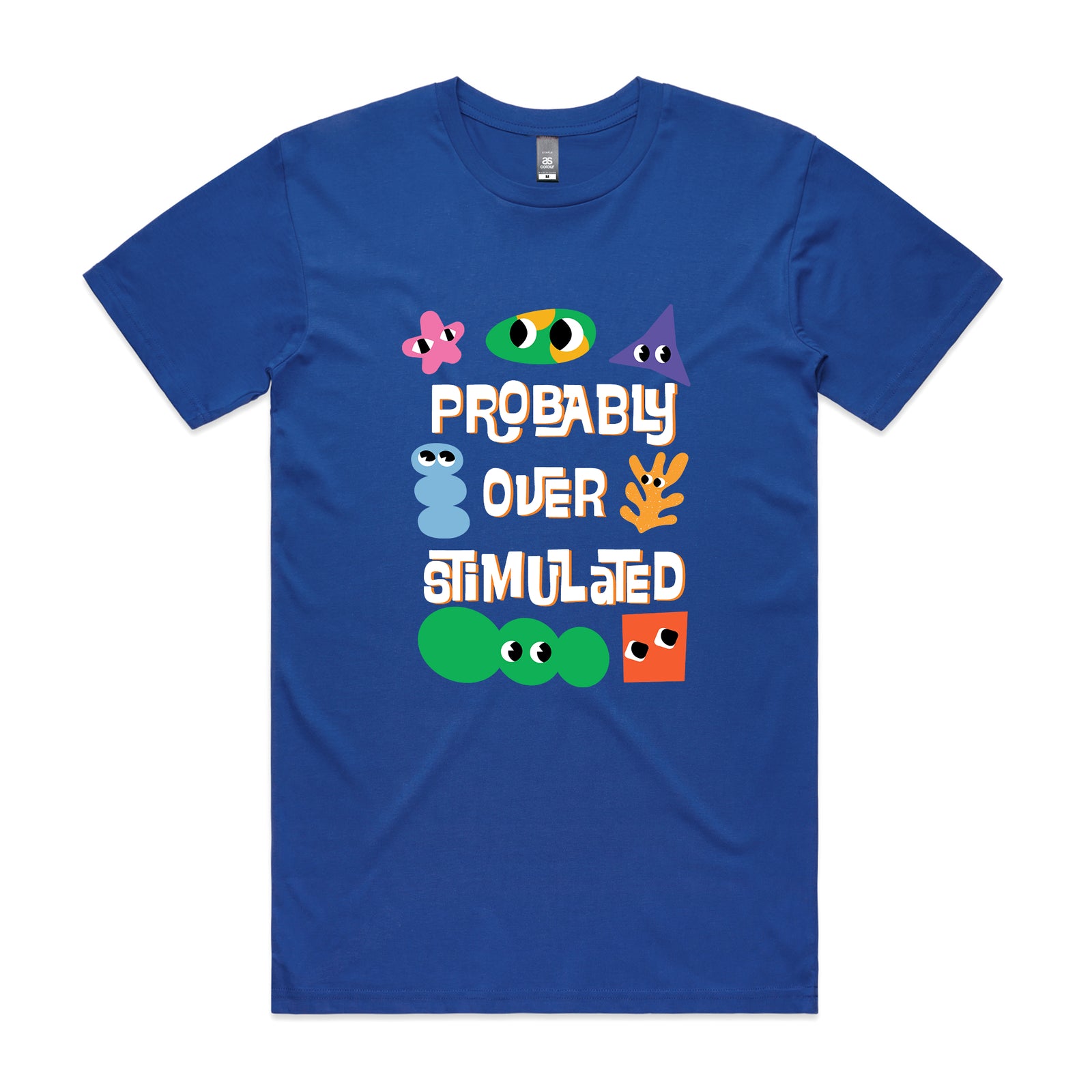 Probably Overstimulated Tee